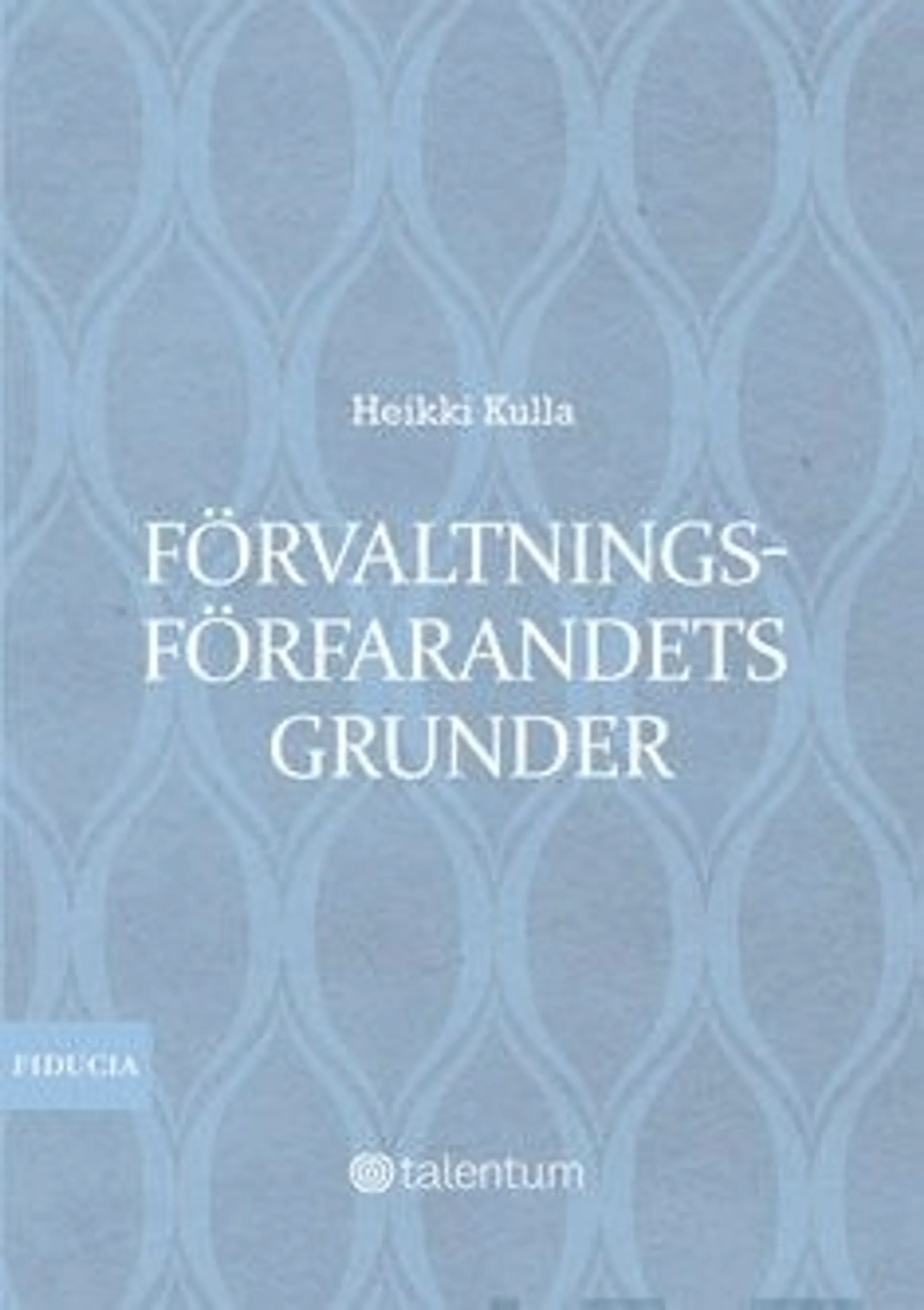 Kulla, Förvaltningsförfarandets grunder