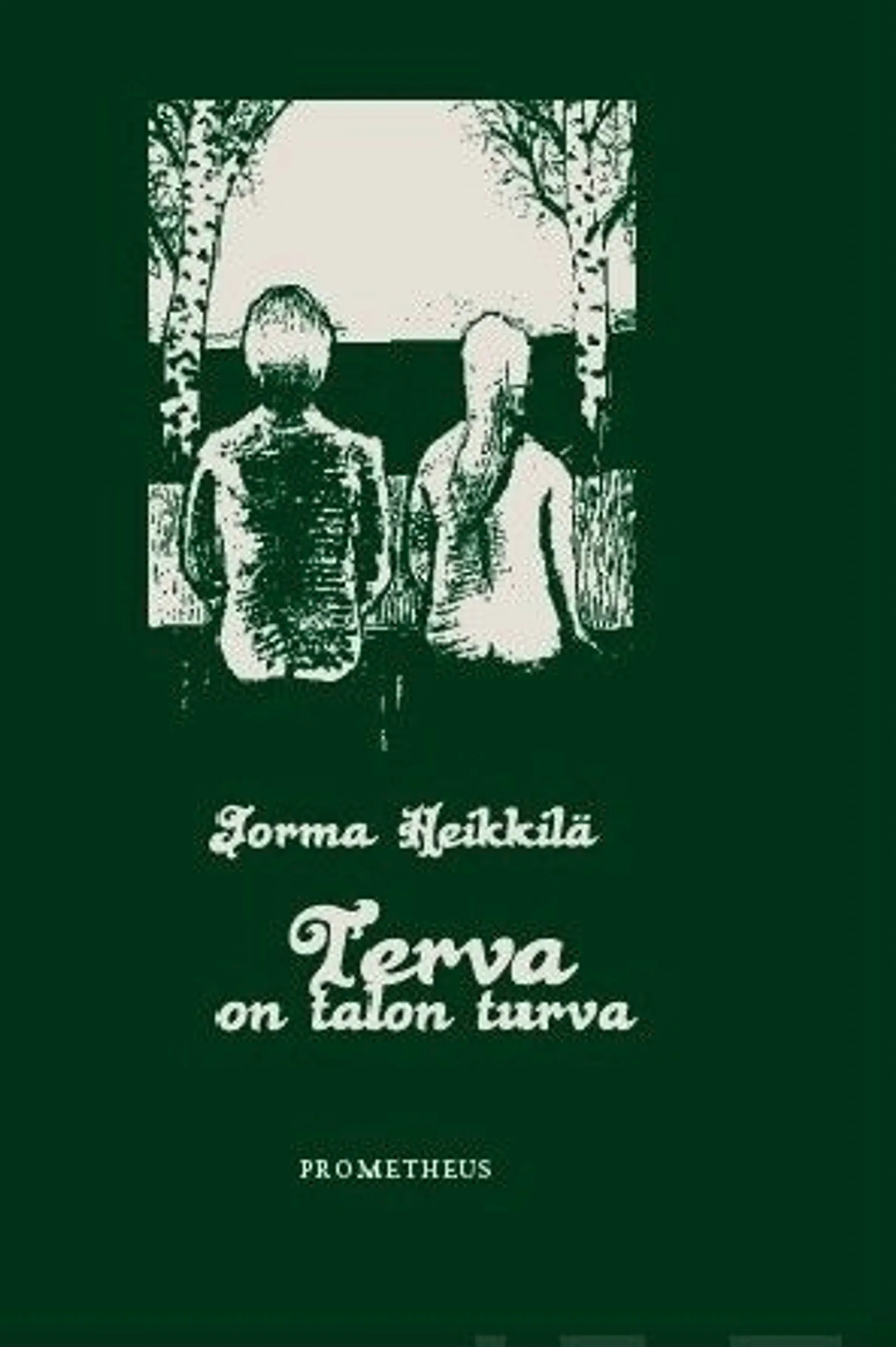 Heikkilä, Terva on talon turva