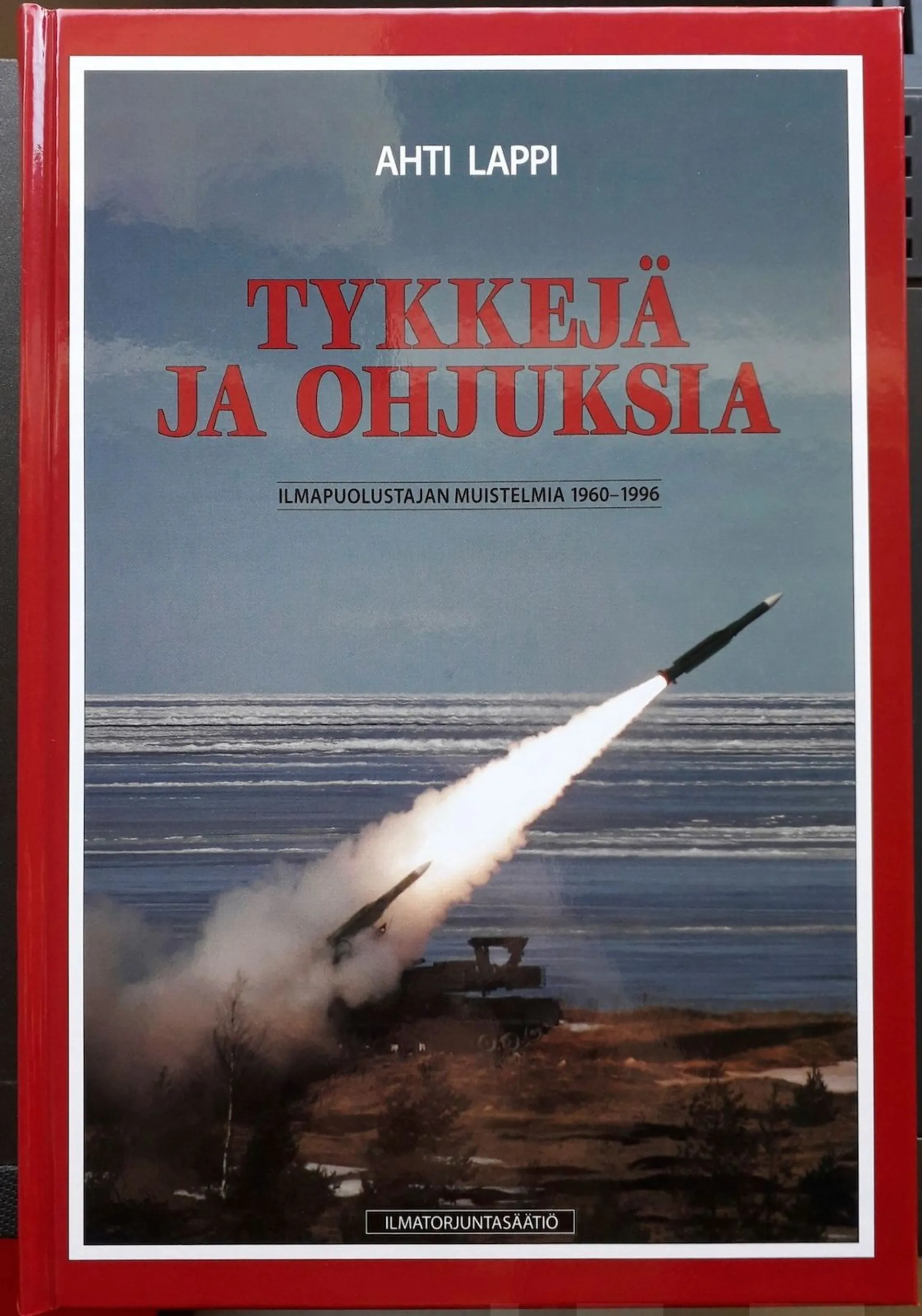 Lappi, Tykkejä ja ohjuksia - Ilmapuolustajan muistelmia 1960-1996