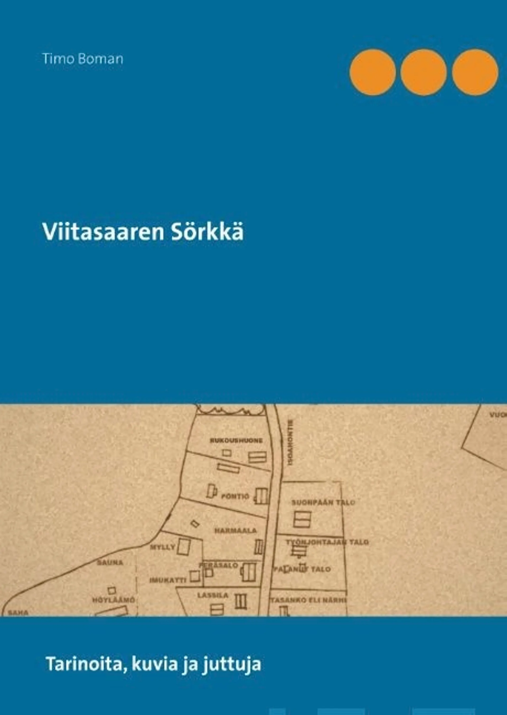 Boman, Viitasaaren Sörkkä - Tarinoita, kuvia ja juttuja