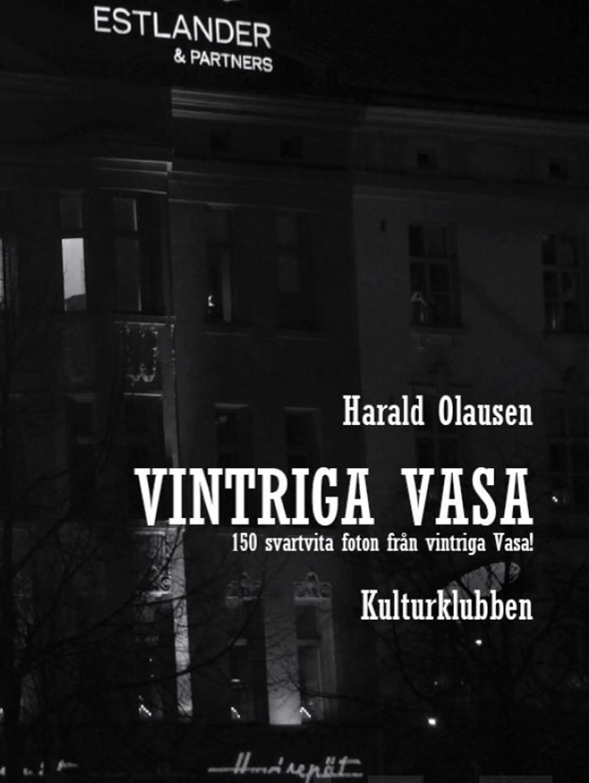 Olausen, Vintriga Vasa - 250 svartvita foton från vintriga Vasa!