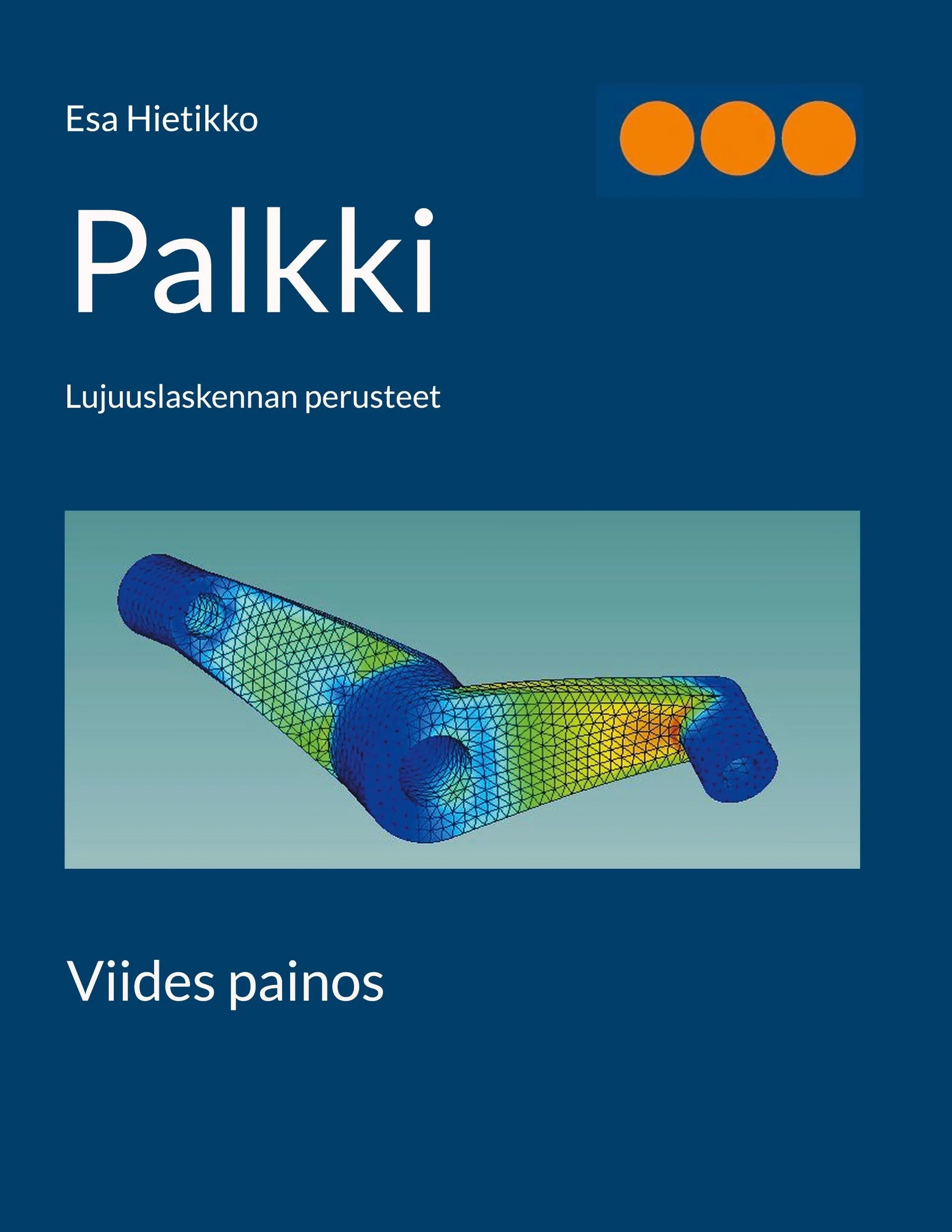 Hietikko, Palkki - Lujuuslaskennan perusteet