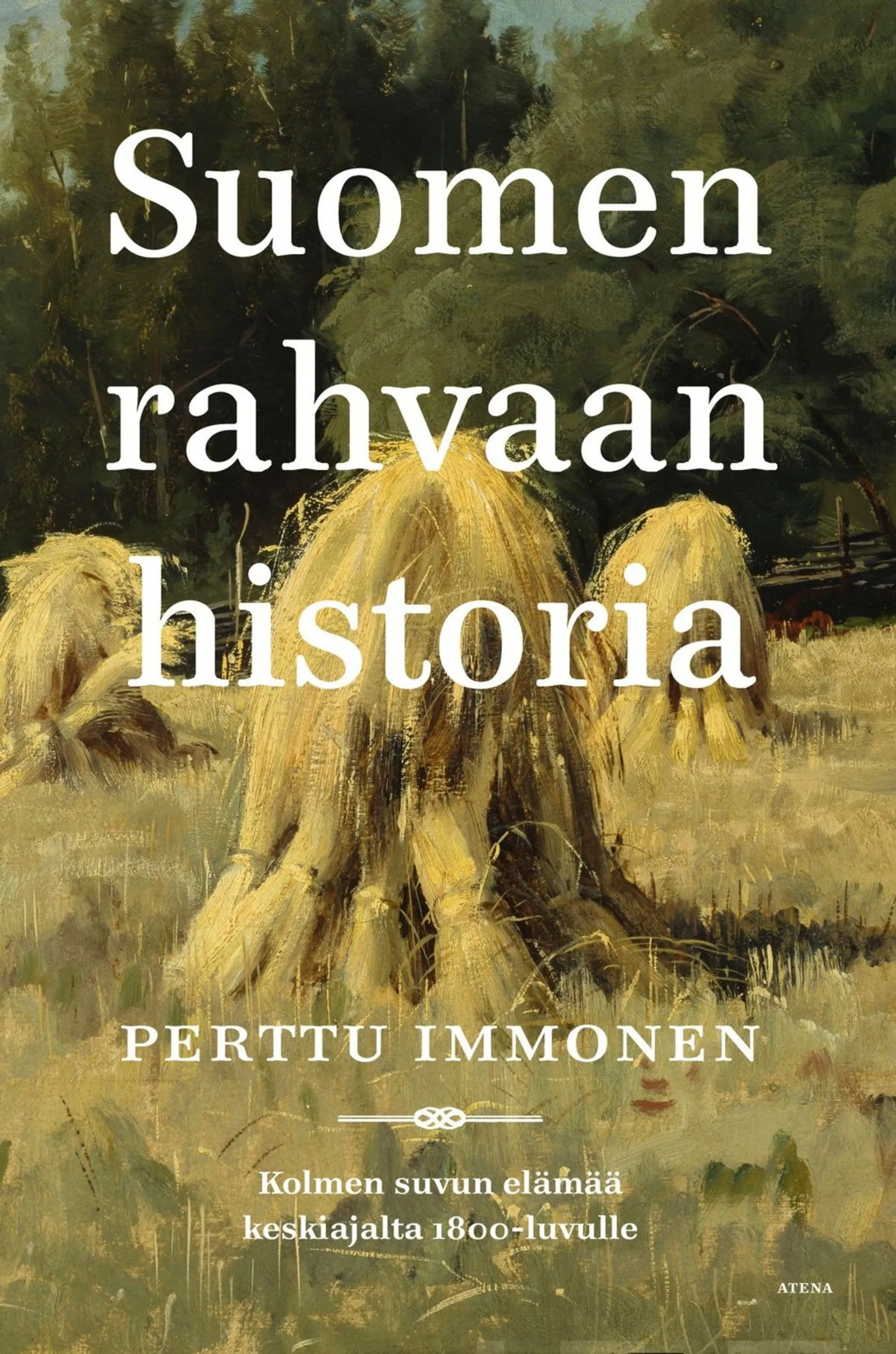 Immonen, Suomen rahvaan historia - Kolmen suvun elämää keskiajalta 1800-luvulle