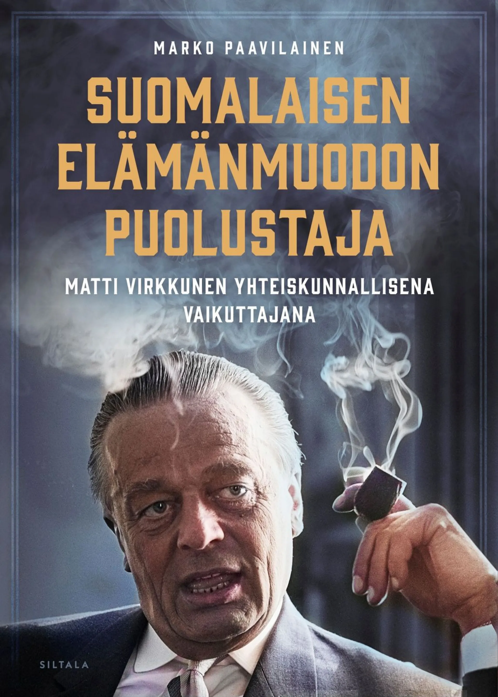 Paavilainen, Suomalaisen elämänmuodon puolustaja - Matti Virkkunen yhteiskunnallisena vaikuttajana