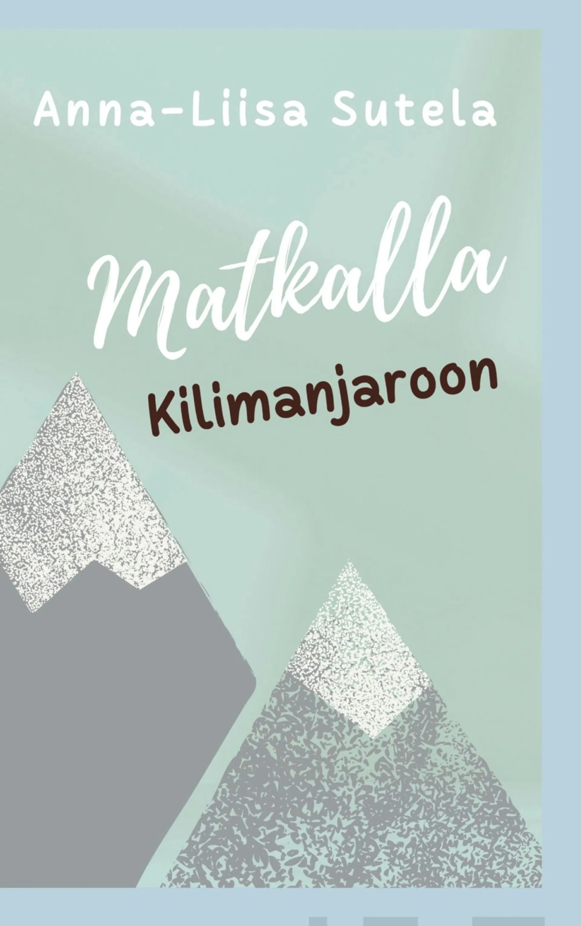 Sutela, Matkalla Kilimanjaroon