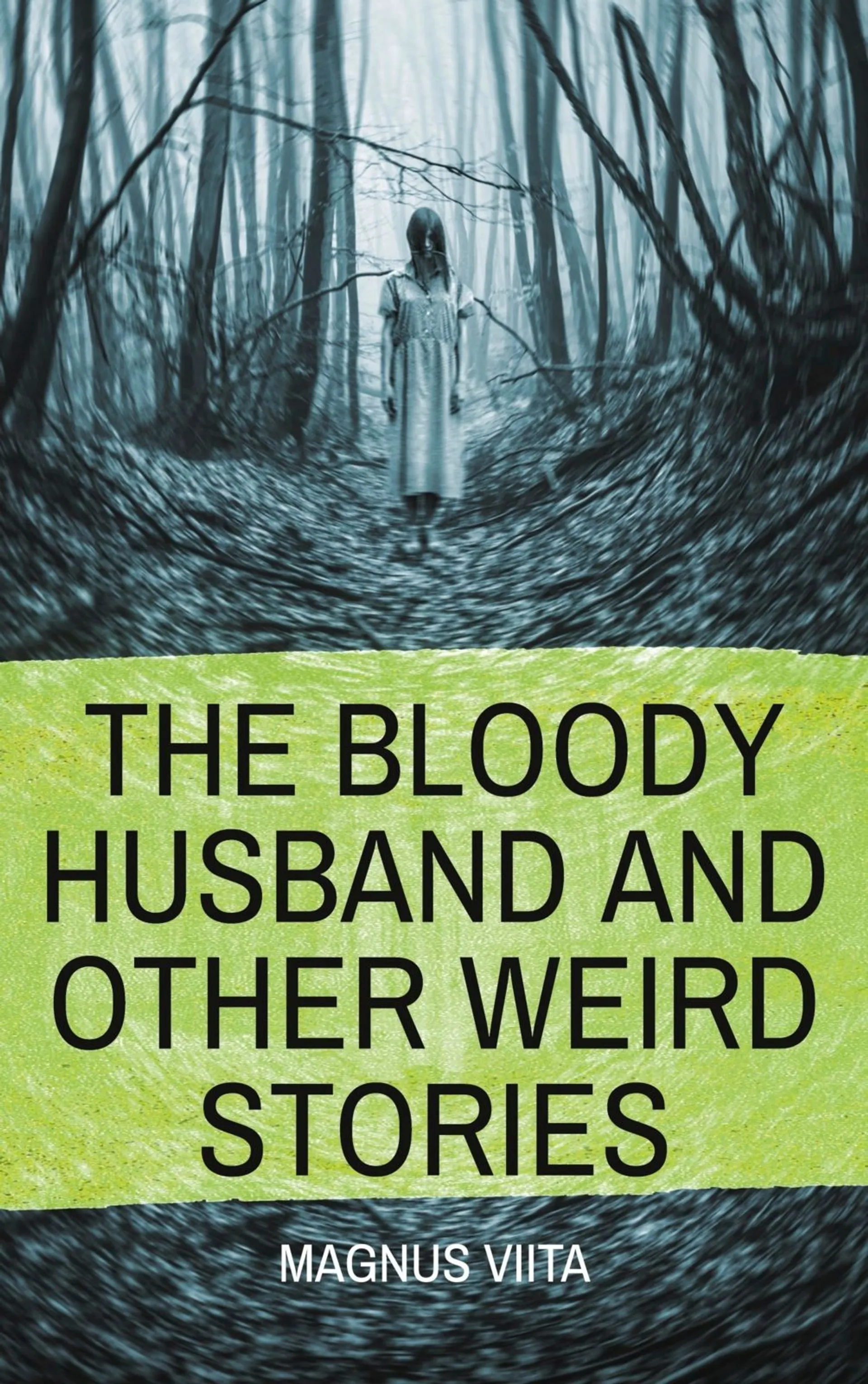 Viita, The Bloody Husband and other weird stories