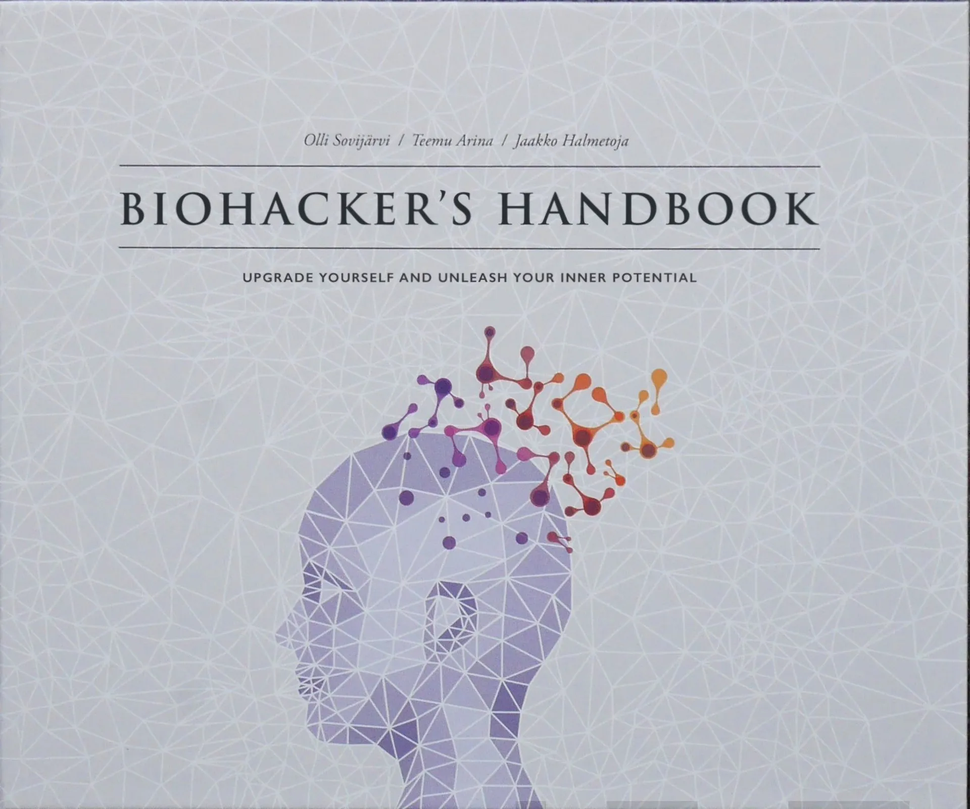 Sovijärvi, Biohacker's Handbook - Upgrade Yourself and Unleash Your Inner Potential