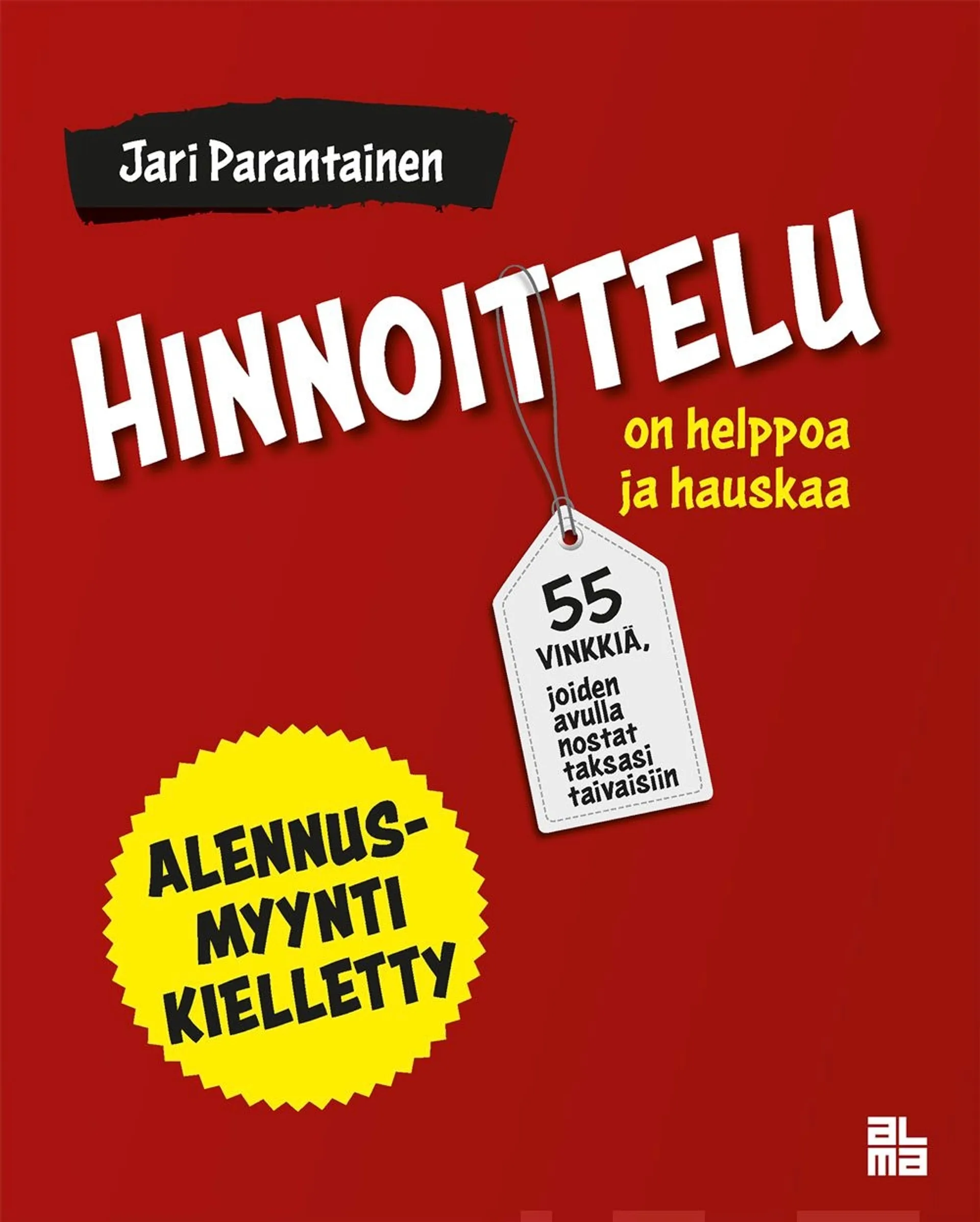 Parantainen, Hinnoittelu on helppoa ja hauskaa - 55 vinkkiä, joiden avulla nostat taksasi taivaisiin