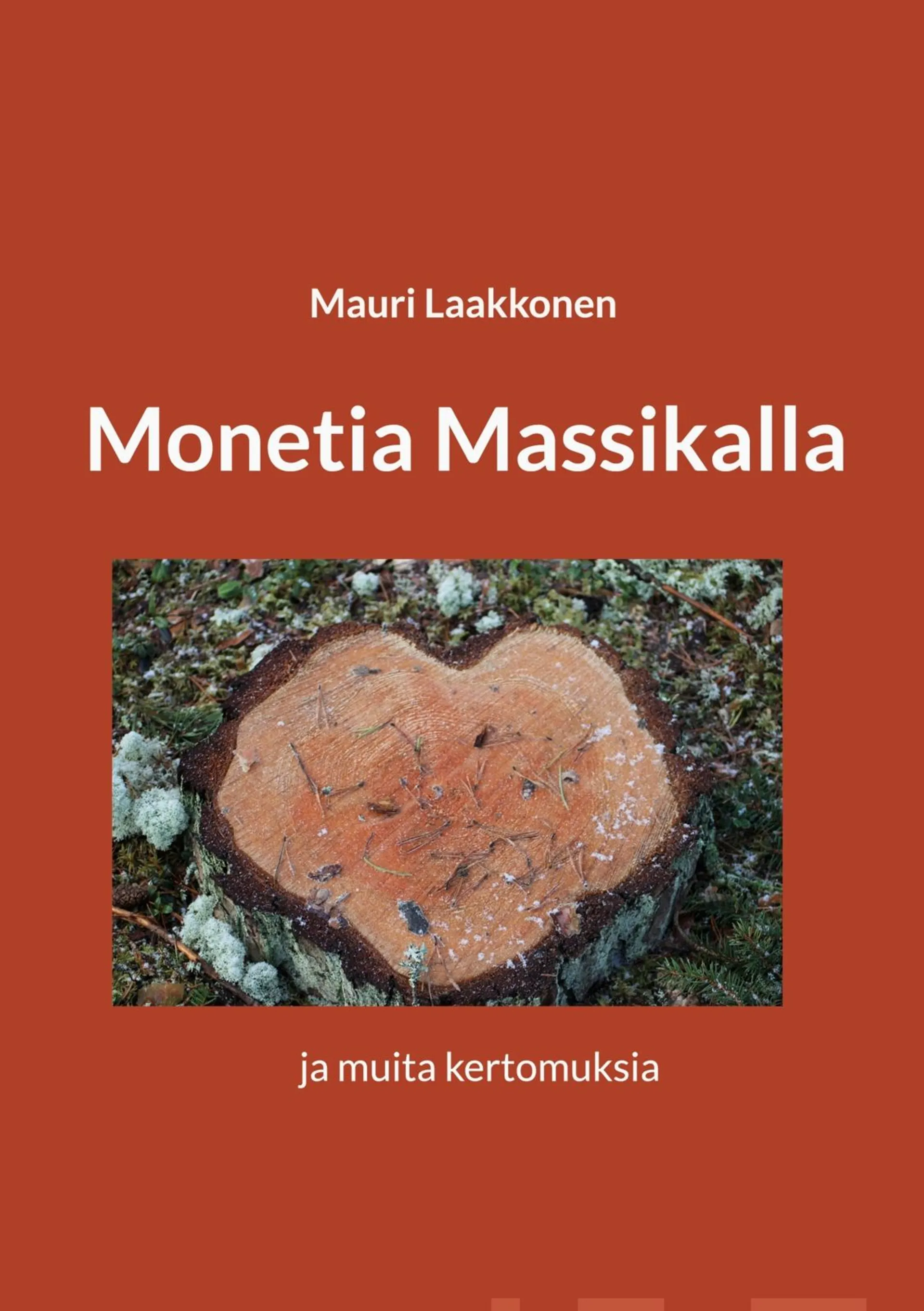 Laakkonen, Monetia Massikalla - ja muita kertomuksia