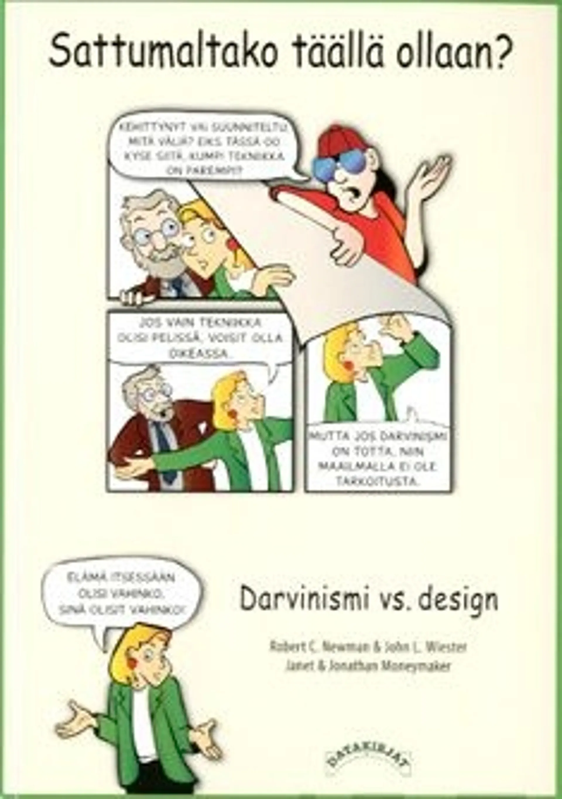 Newman, Sattumaltako täällä ollaan? - darvinismi vs. design