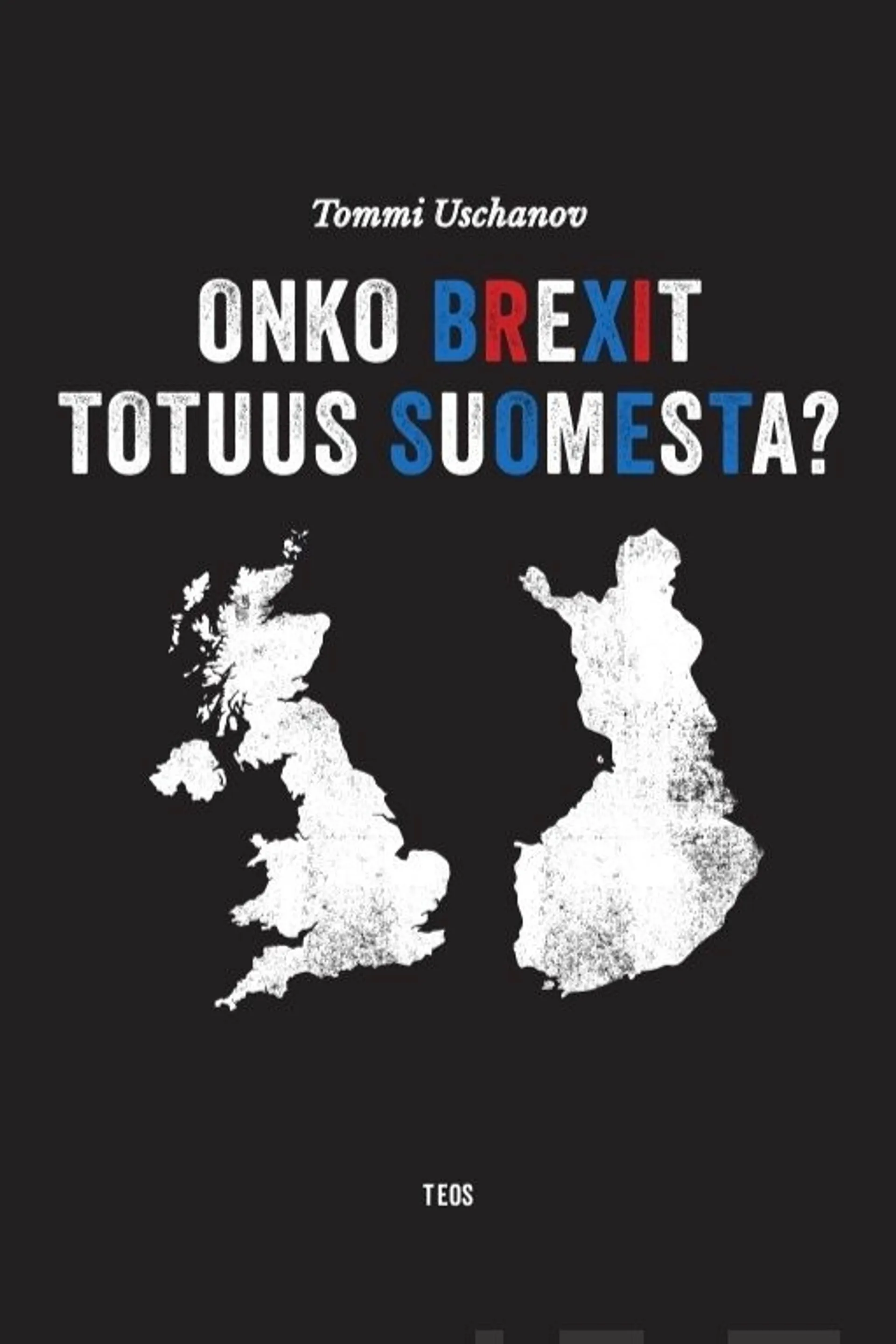 Uschanov, Onko Brexit totuus Suomesta?