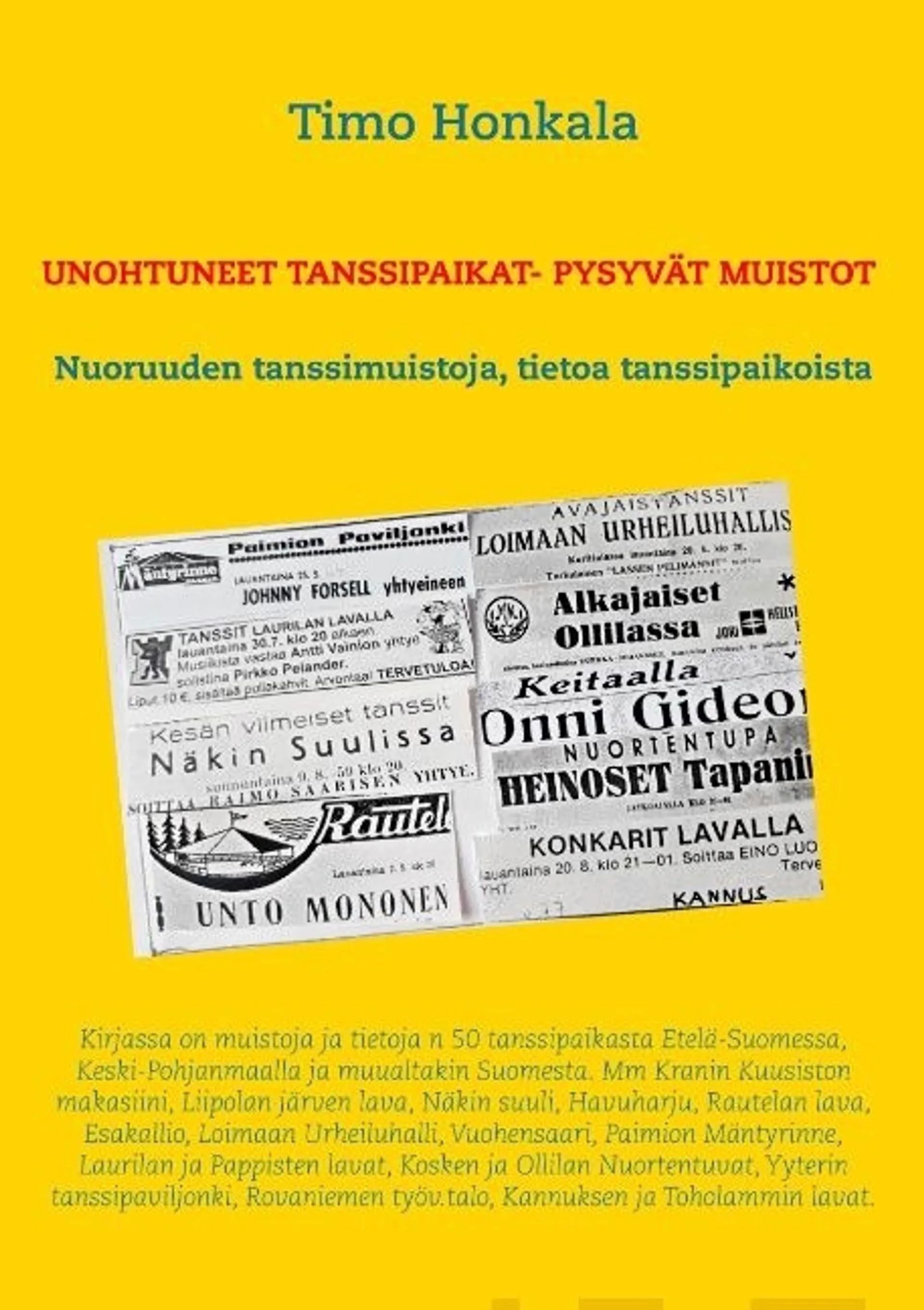 Honkala, Unohtuneet tanssipaikat - pysyvät muistot - Nuoruuden tanssimuistoja, tietoa tanssipaikoista