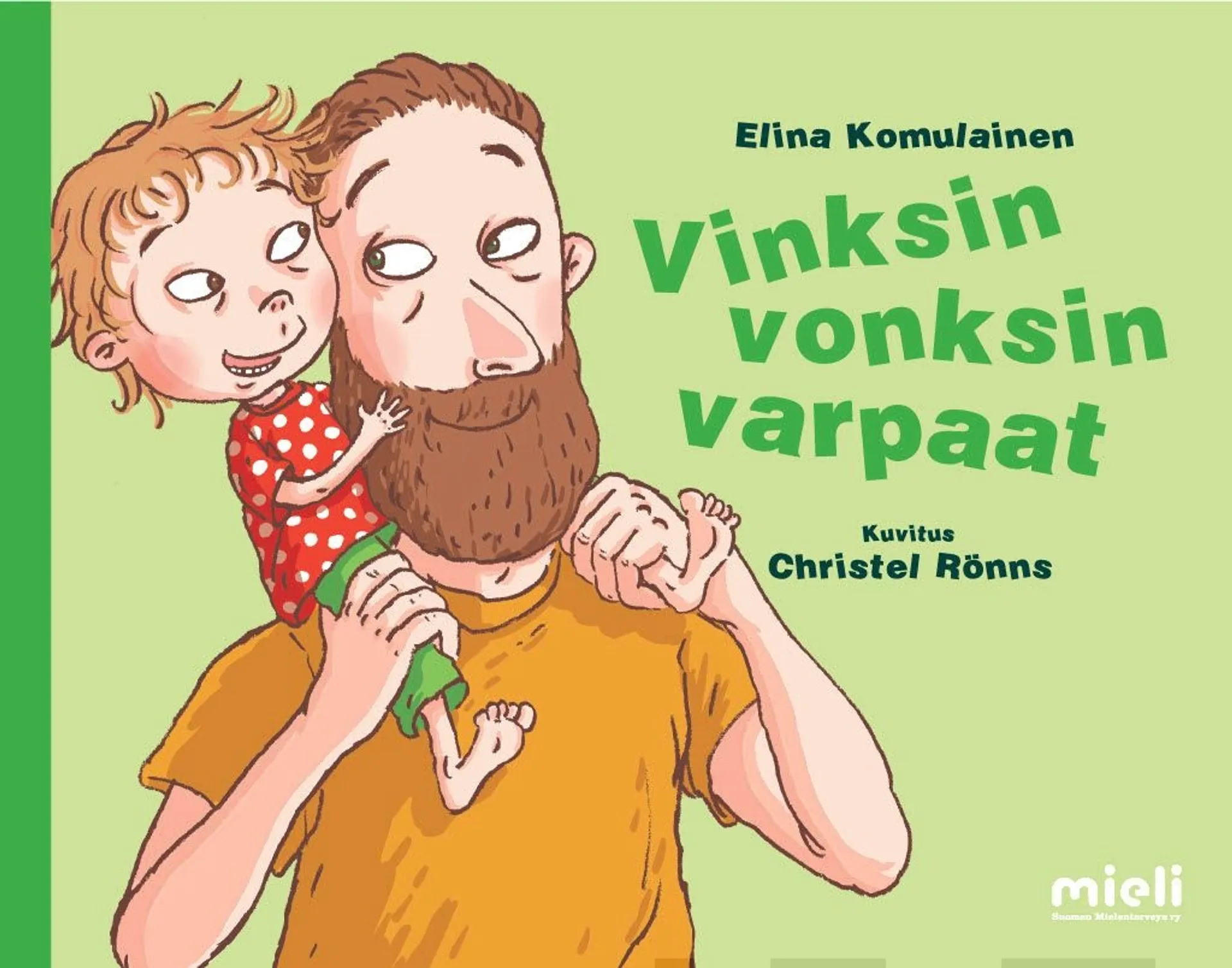 Komulainen, Vinksin vonksin varpaat - (+ Askel kerrallaan kohti omaa vanhemmuutta -vihkonen vanhemmalle)