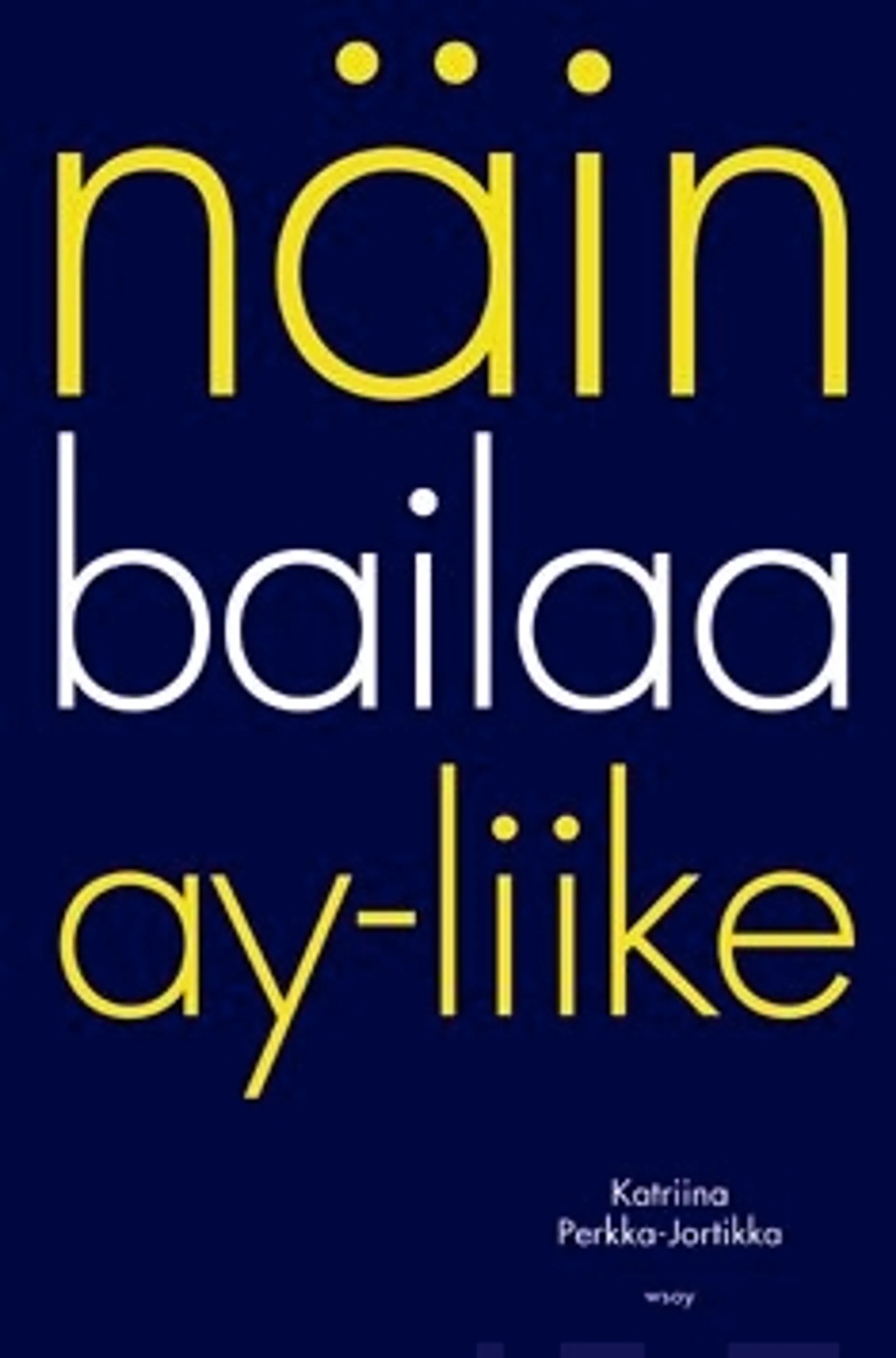 Näin bailaa ay-liike