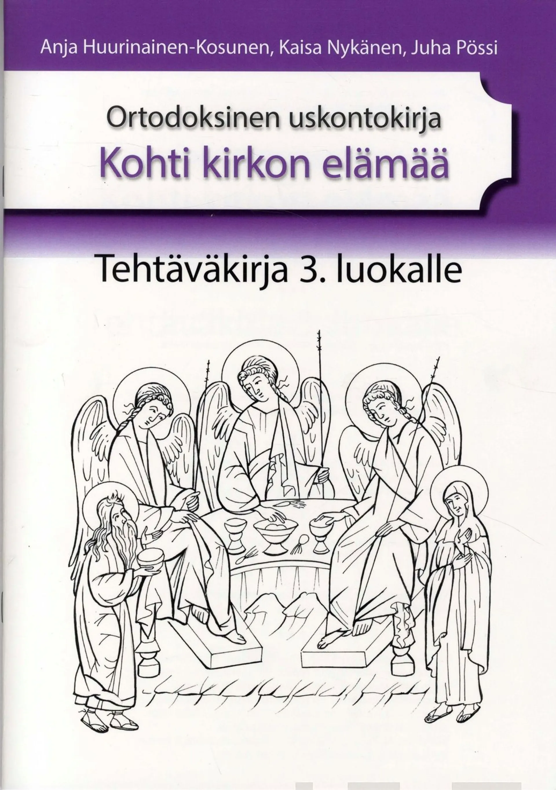 Huurinainen-Kosunen, Ortodoksinen uskontokirja Kohti kirkon elämää tehtäväkirja 3.luokalle