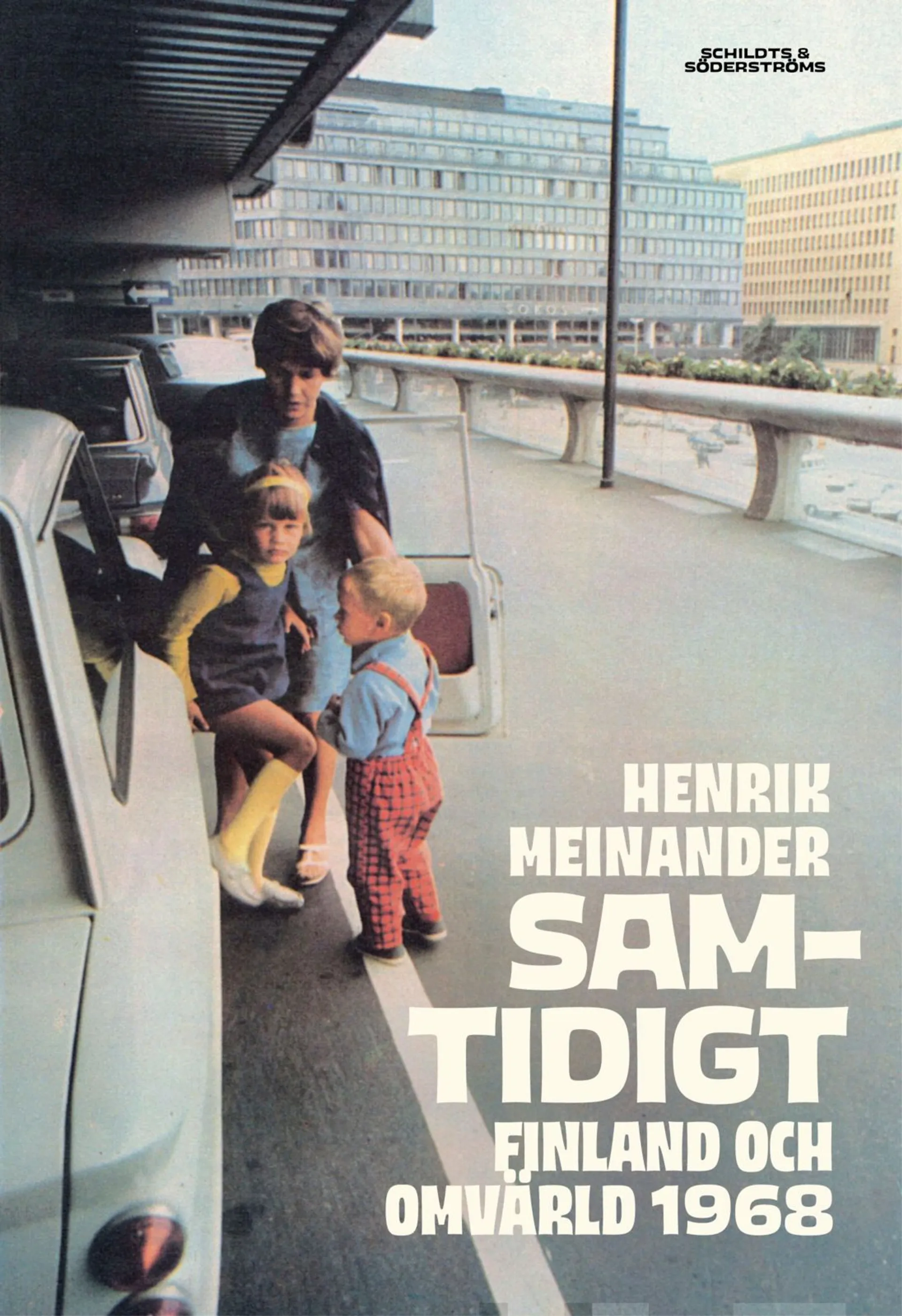 Meinander, Samtidigt - Finland och omvärld 1968