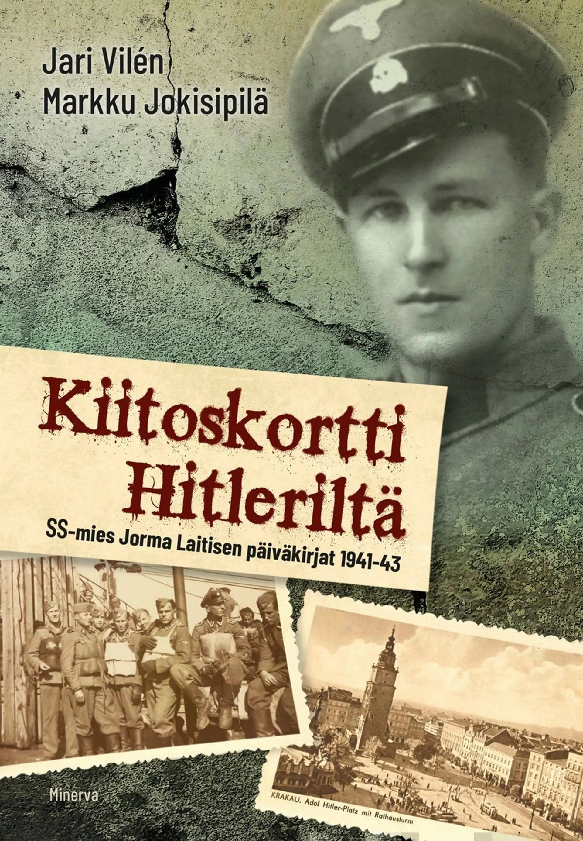 Vilen, Kiitoskortti Hitleriltä - SS-mies Jorma Laitisen päiväkirjat 1941-1943