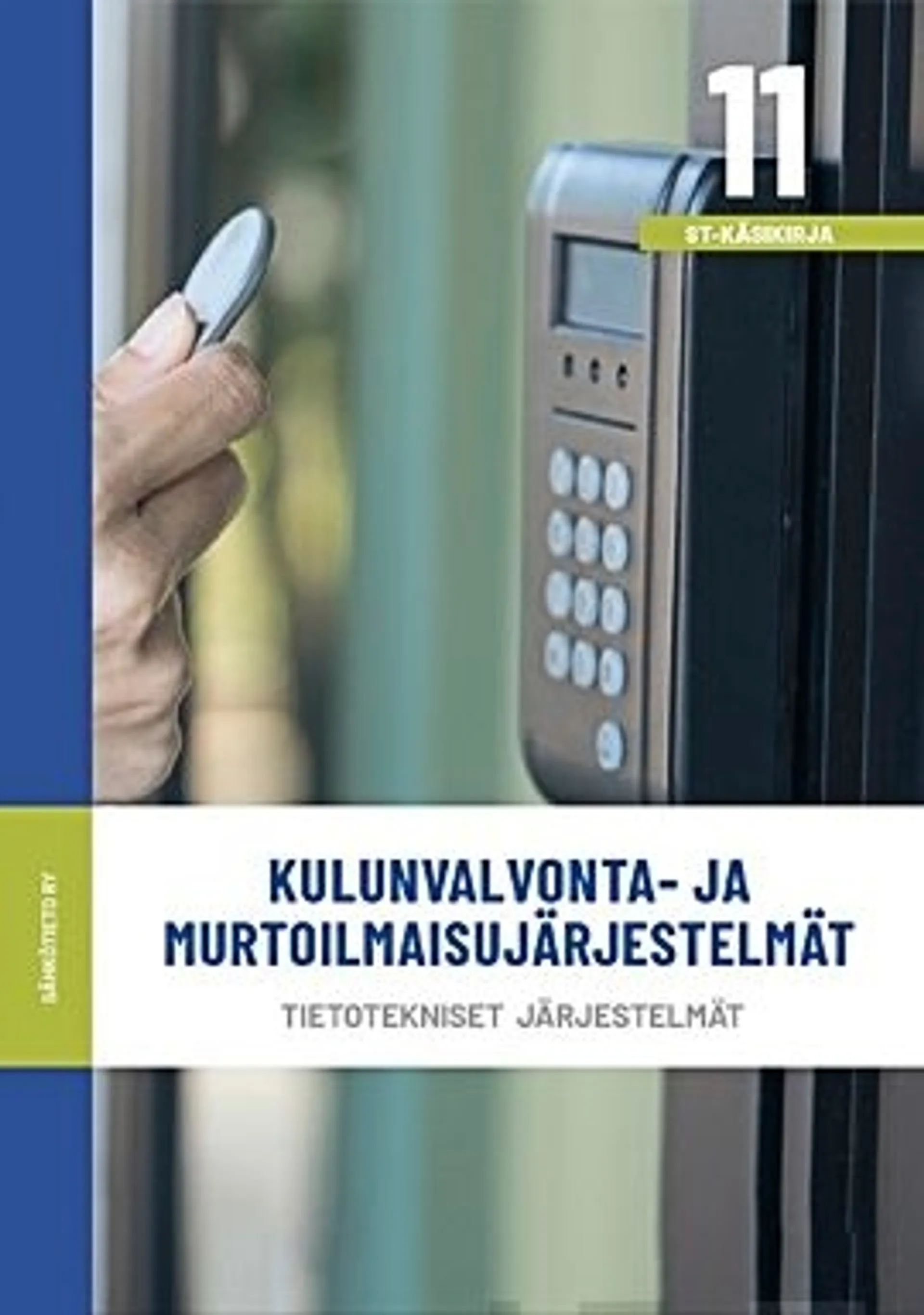 Sääskilahti, Kulunvalvonta- ja murtoilmaisujärjestelmät - Tietotekniset järjestelmät