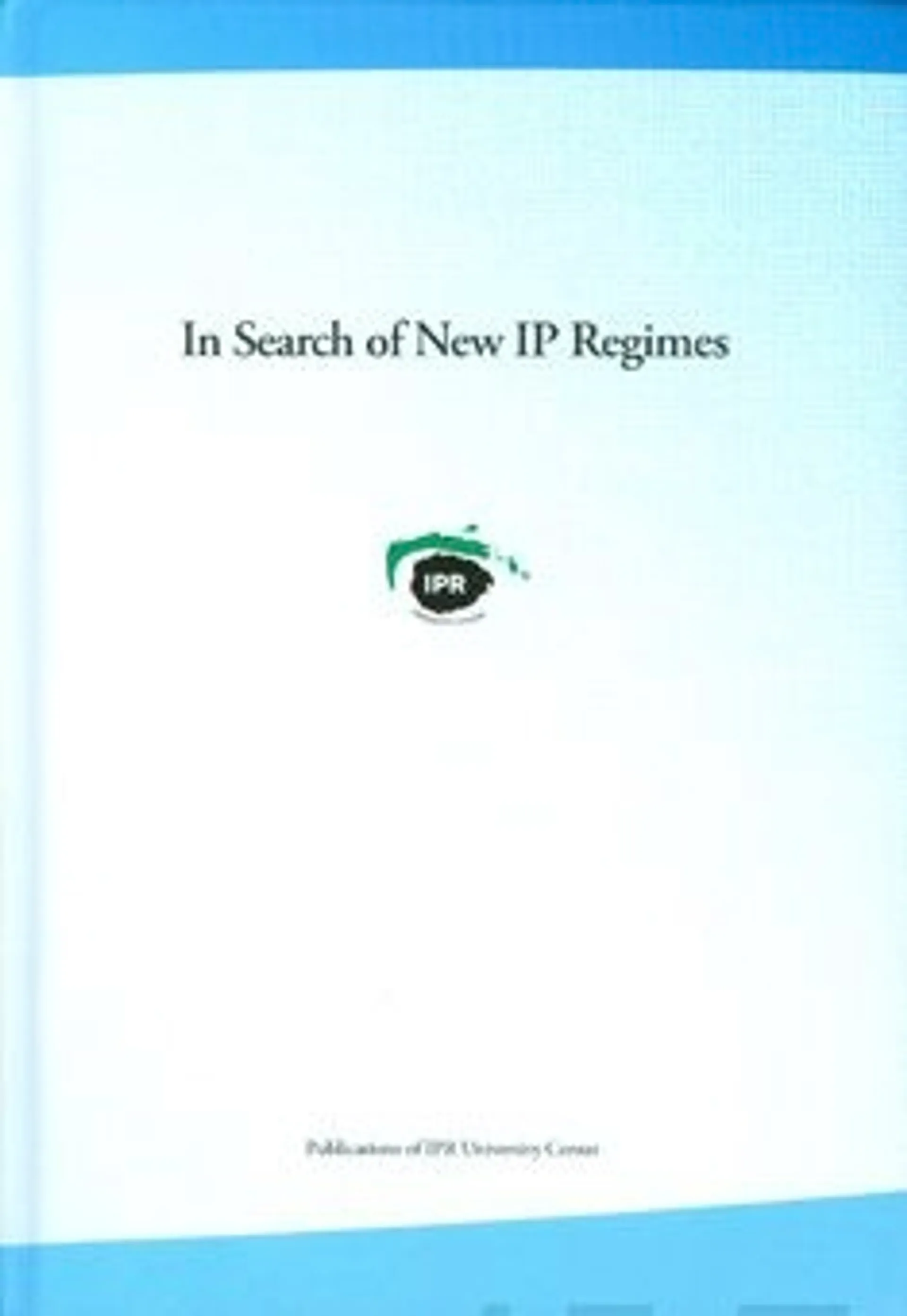 Riis, In Search of New IP Regimes