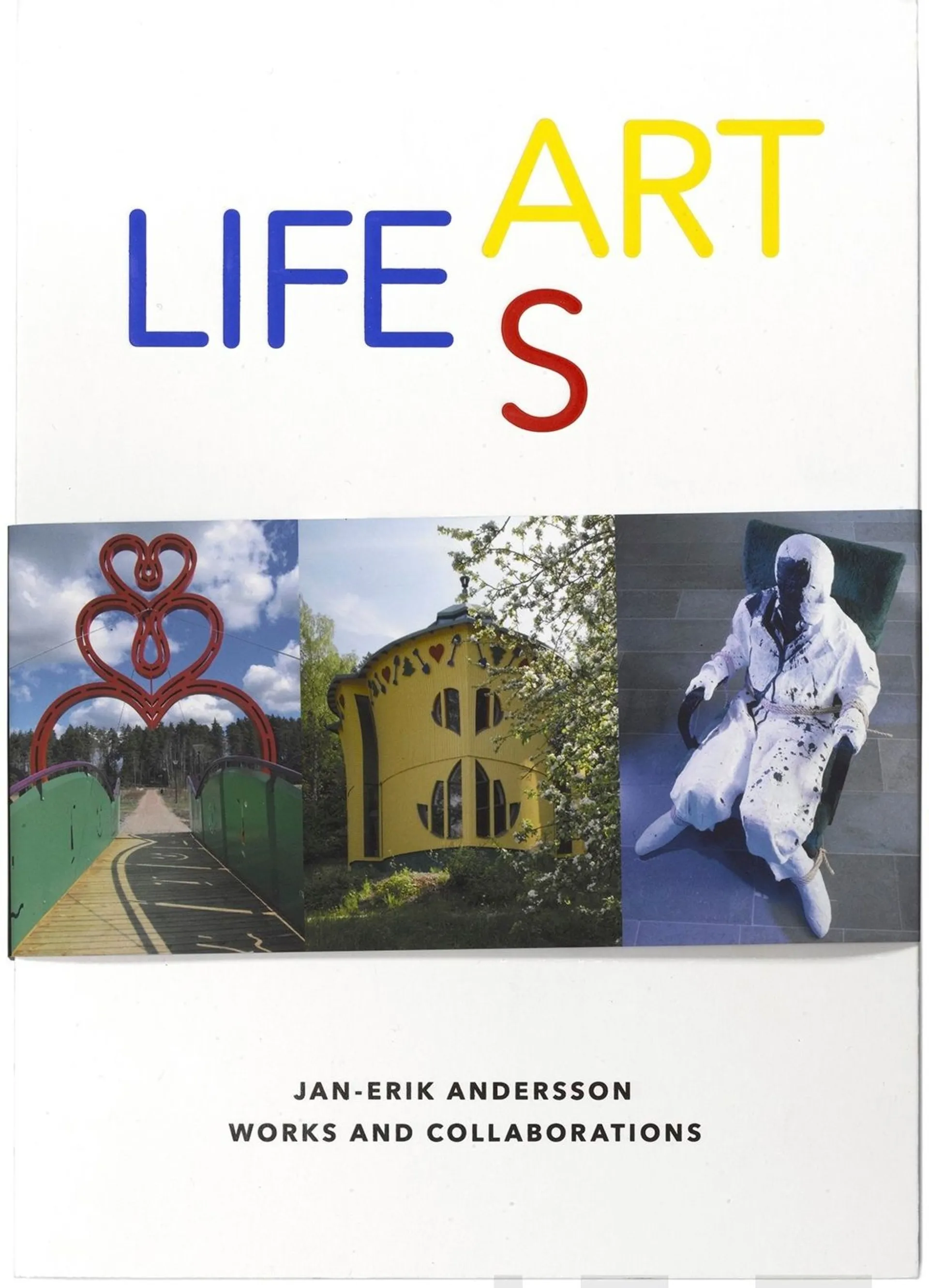 Andersson, Life as Art - Jan-Erik Andersson - Works and Collaborations