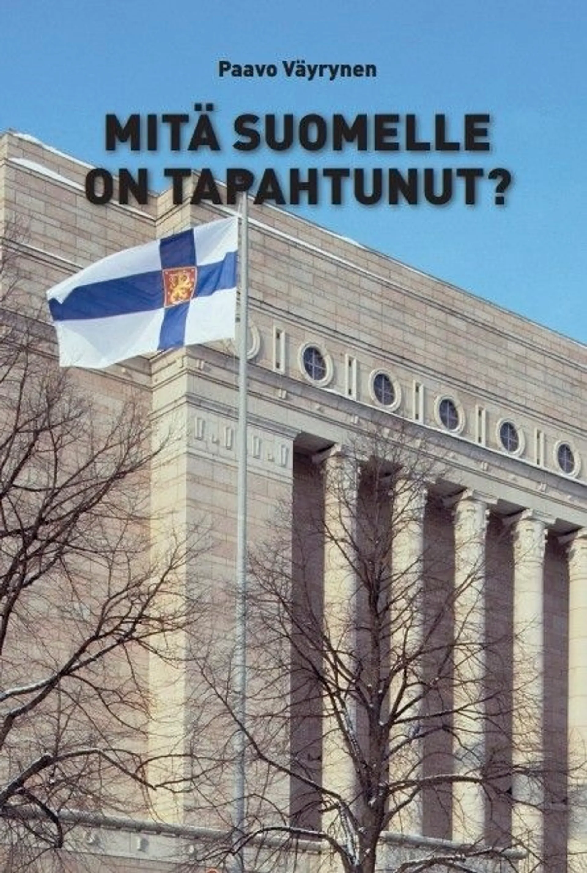 Mitä Suomelle on tapahtunut?