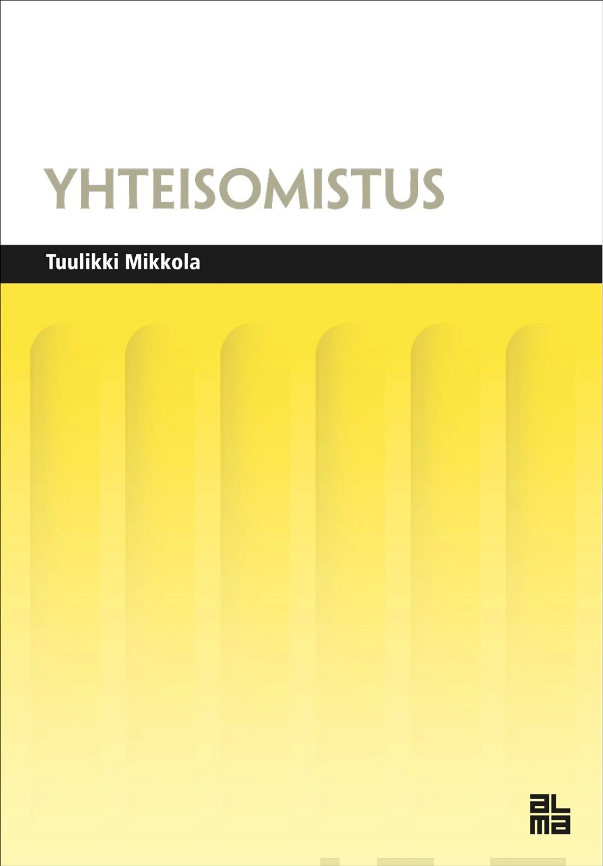 Mikkola, Yhteisomistus