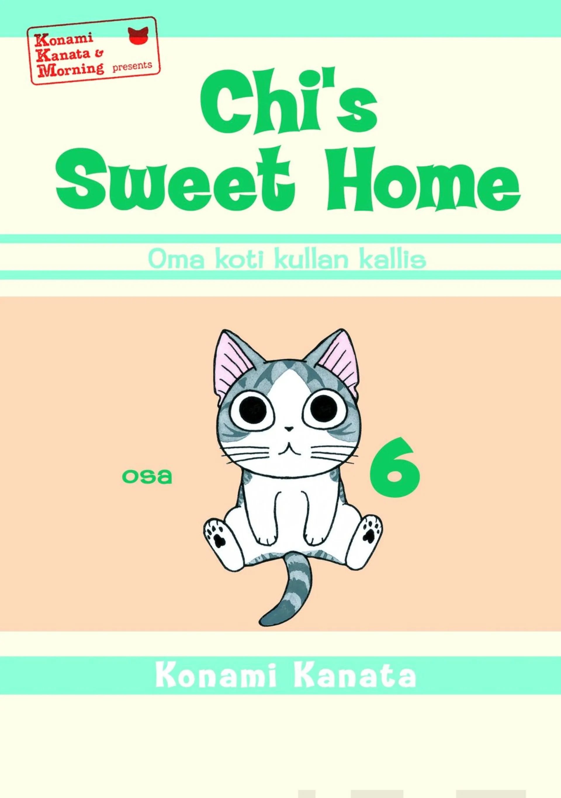Kanata, Chi's sweet home 6 - oma koti kullan kallis