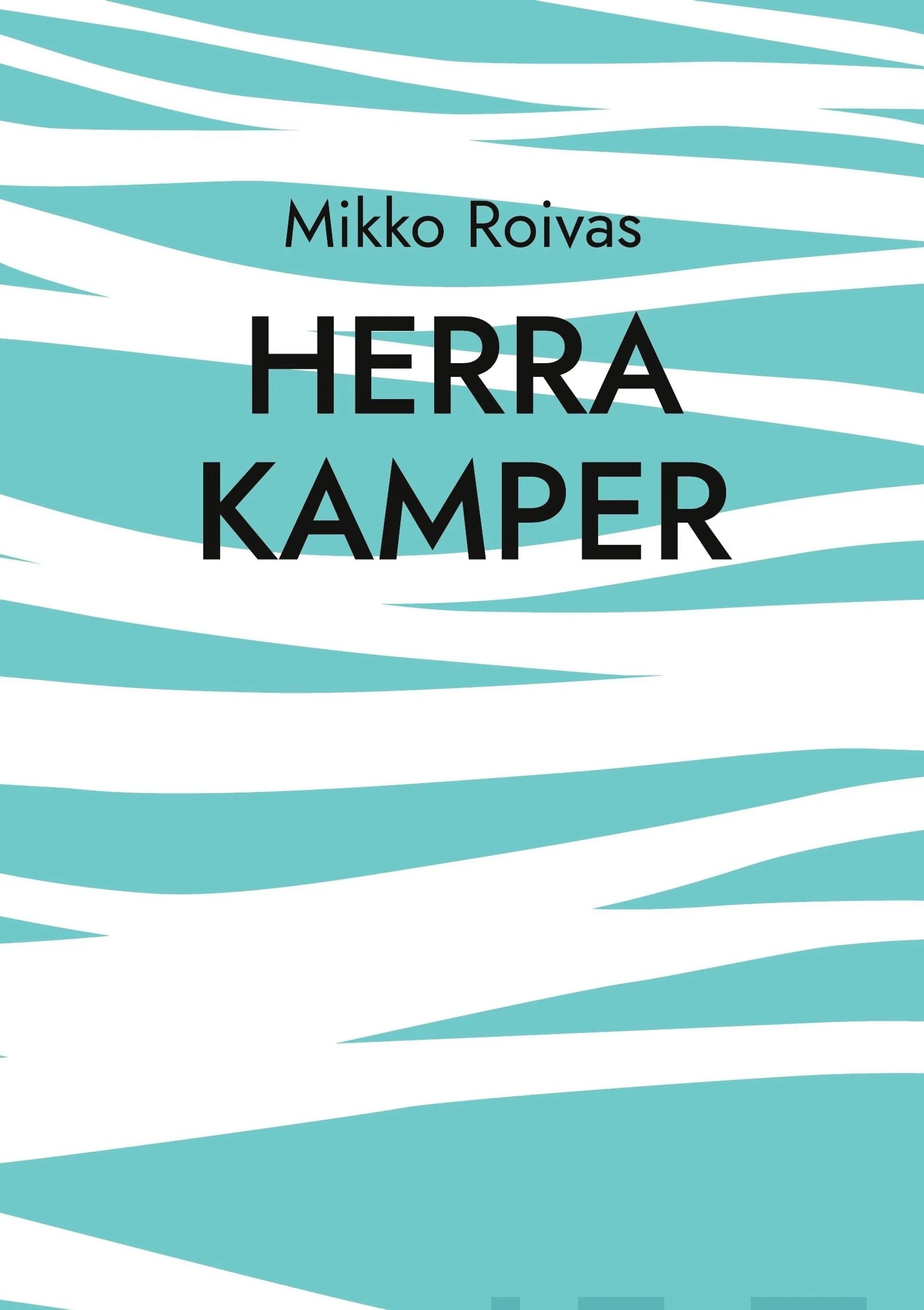 Roivas, Herra Kamper