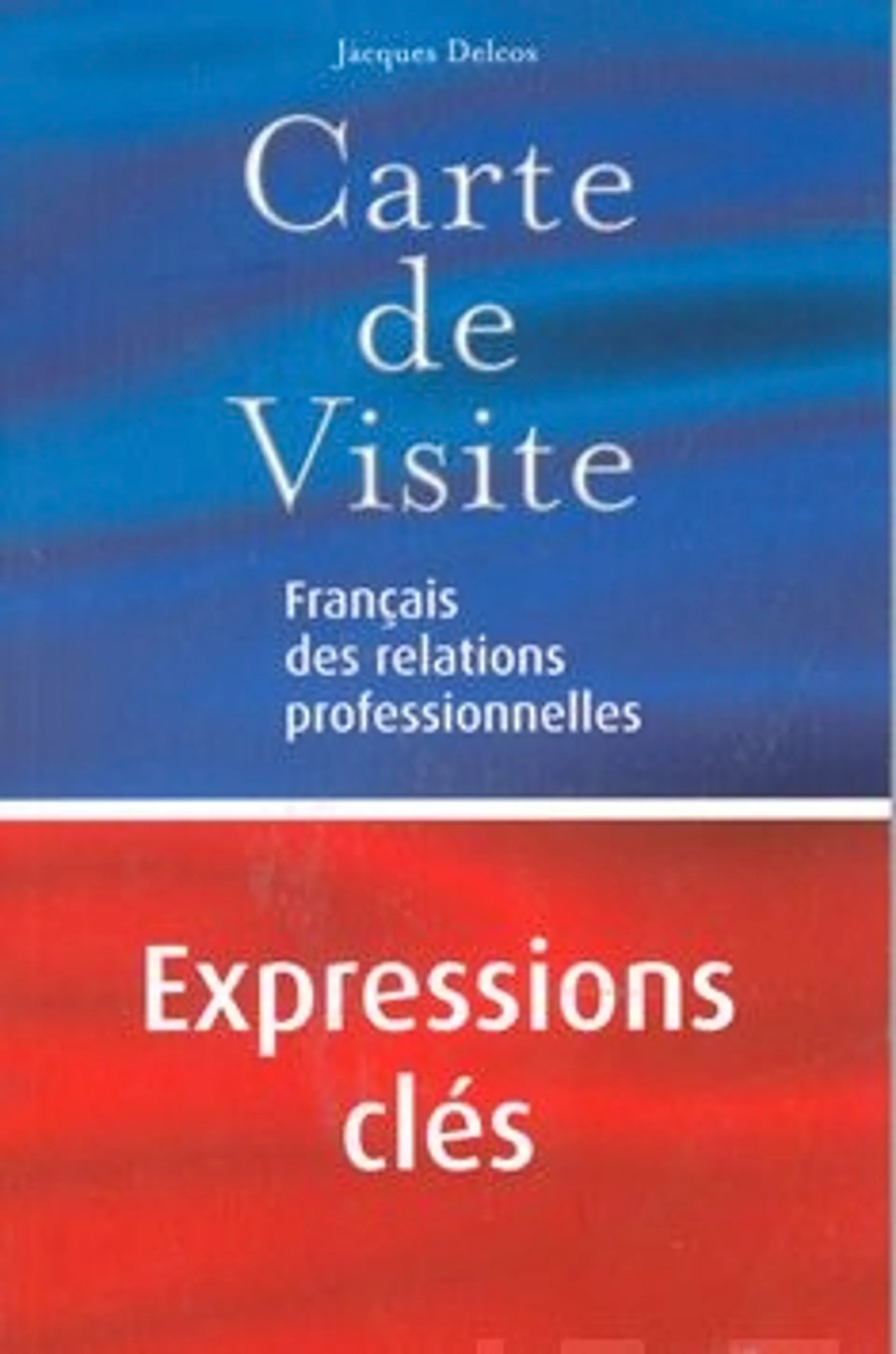 Delcos, Carte de visite - expressions cles : francais des relations professionnelles