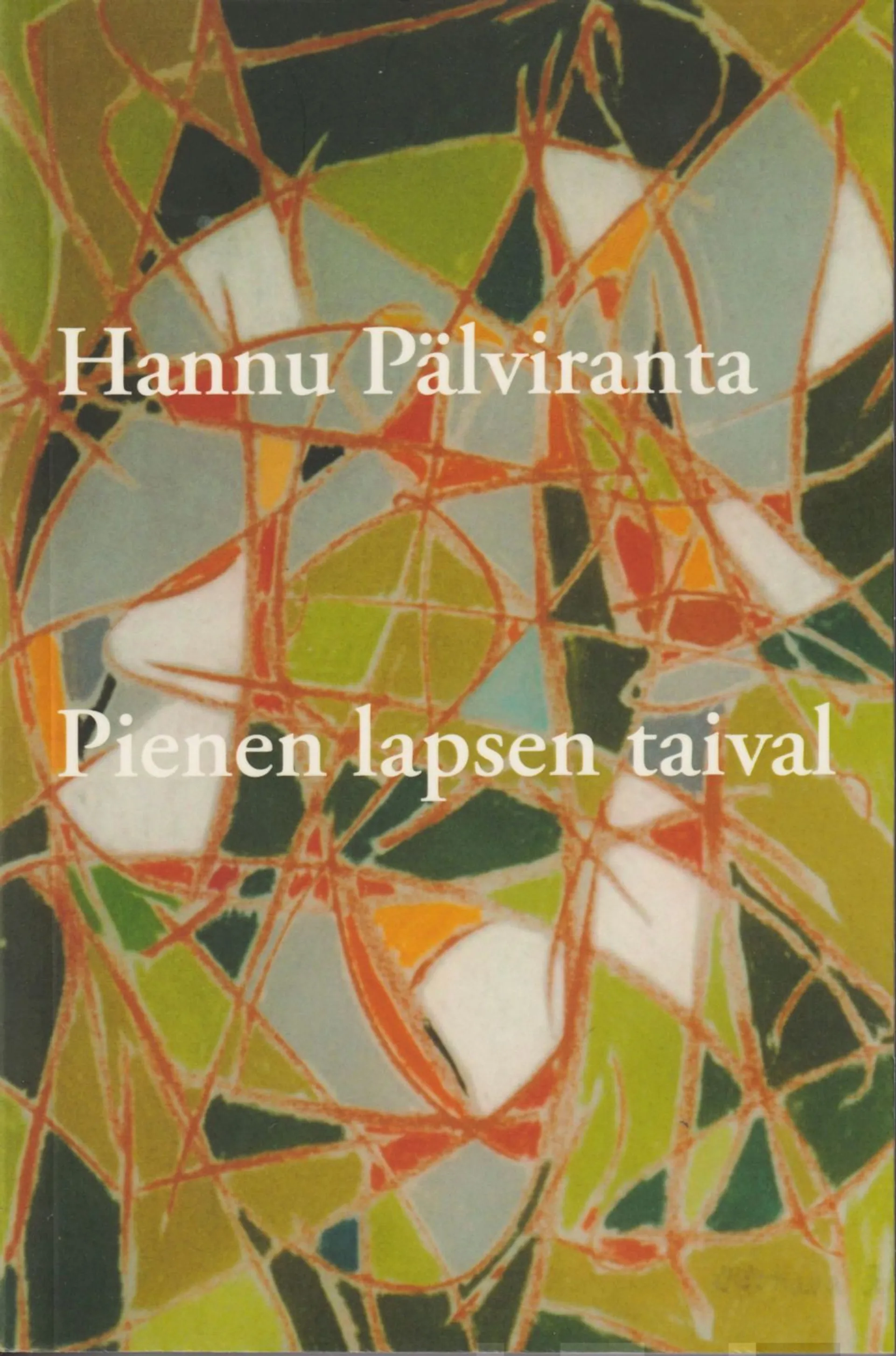 Pälviranta, Pienen lapsen taival - Hannu Pälviranta