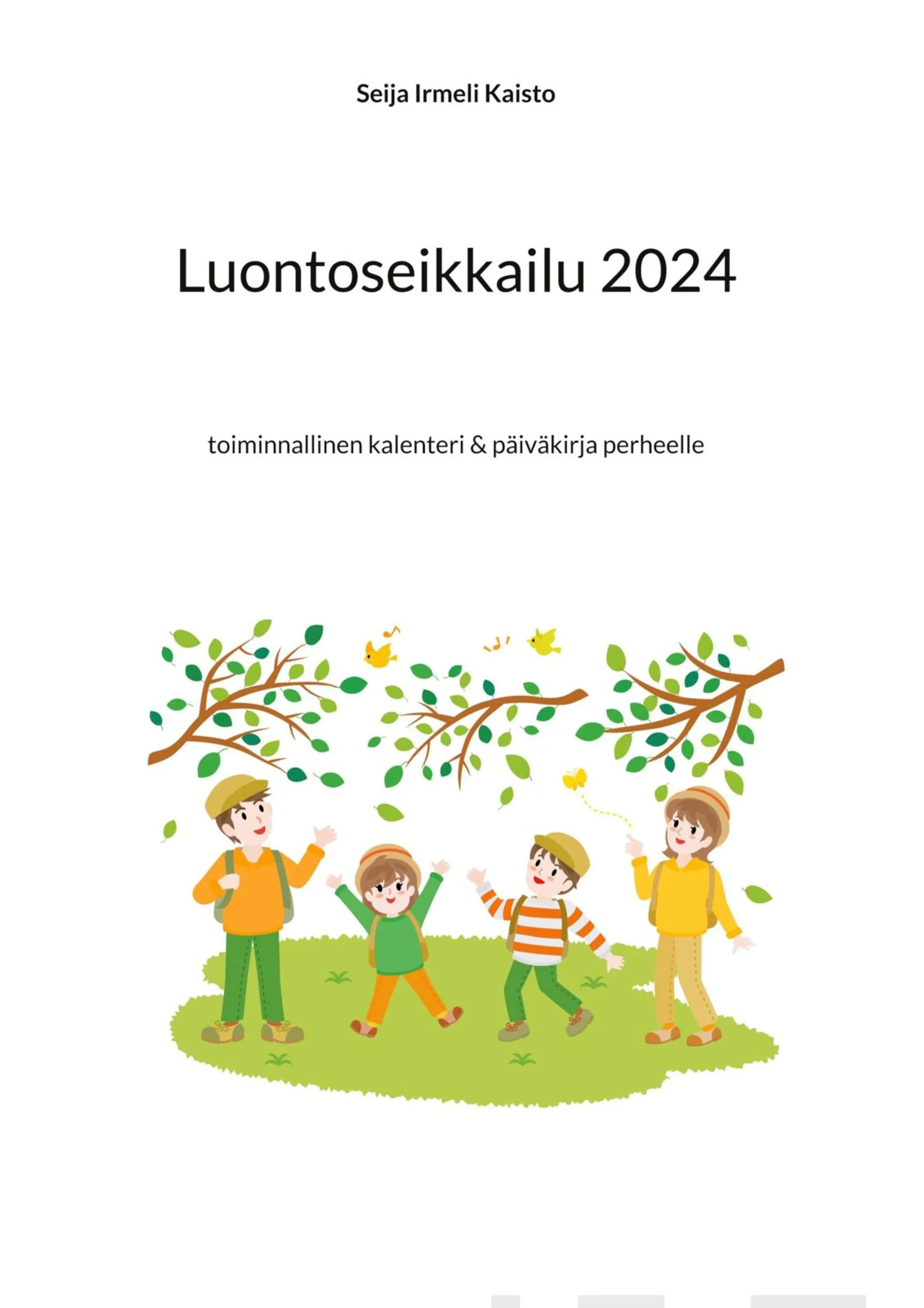 Kaisto, Luontoseikkailu 2024 - toiminnallinen kalenteri & päiväkirja perheelle