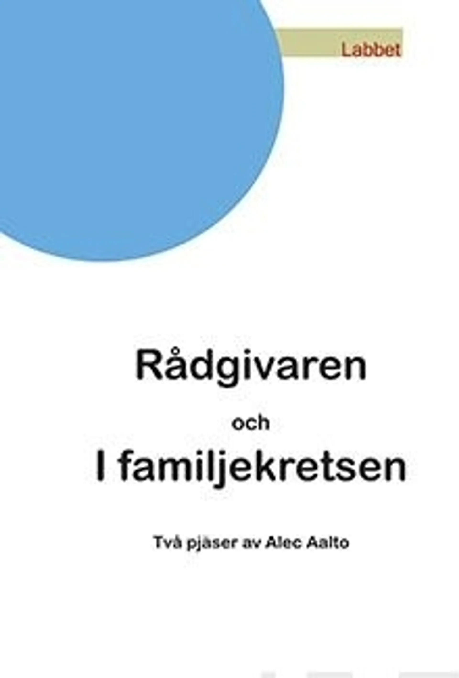 Aalto, Rådgivaren och I familjekretsen