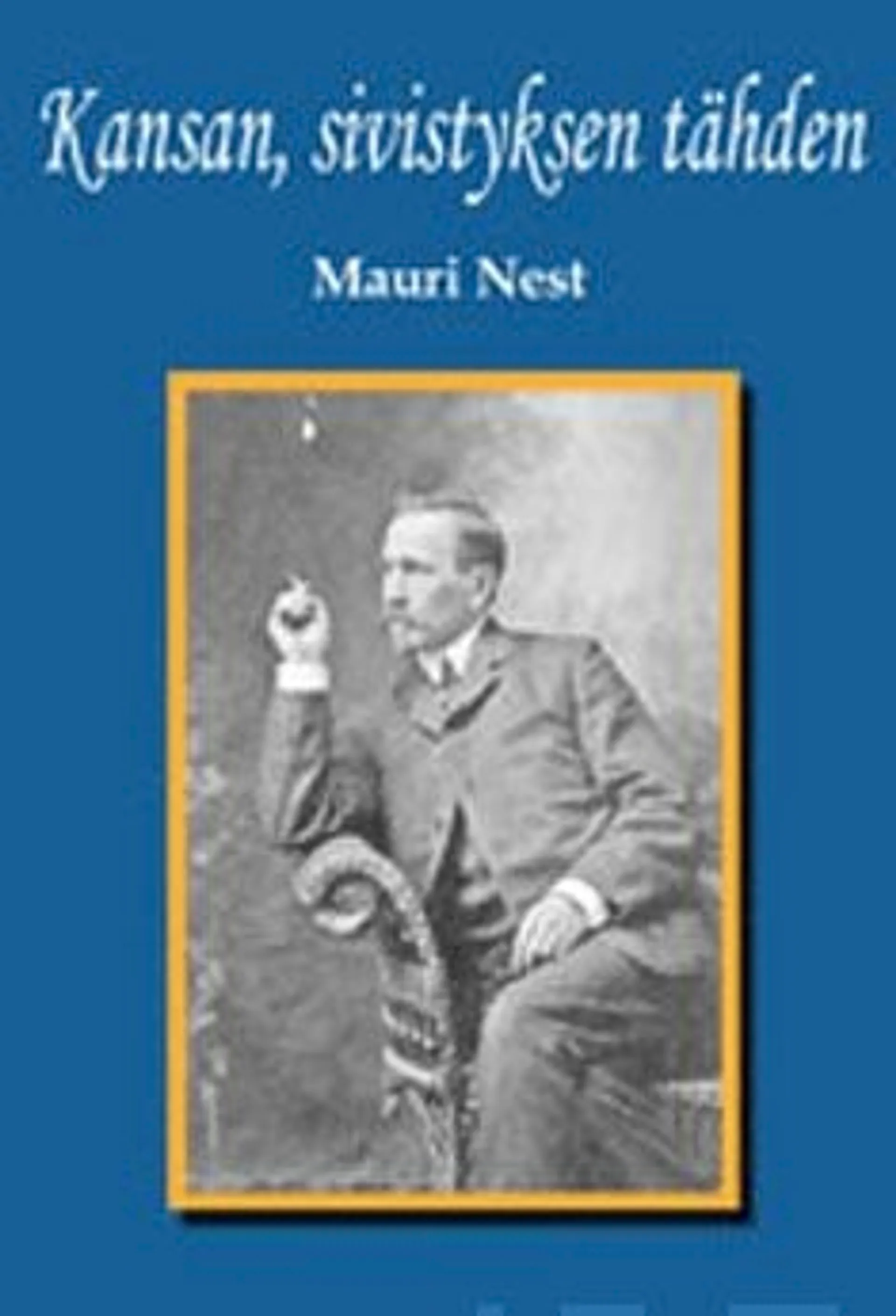 Nest, Kansan, sivistyksen tähden - Severi Nuormaan vaiheita kansallisen murroksen vuosina