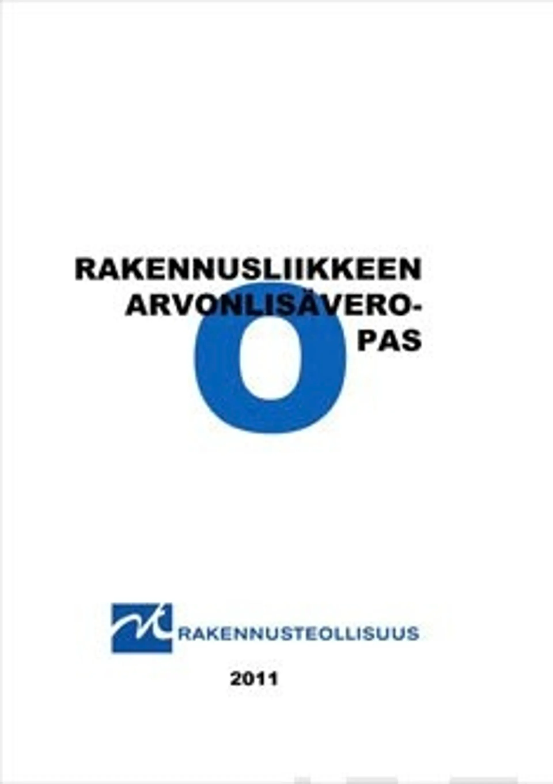 Rakennusliikkeen arvonlisävero-opas 2011