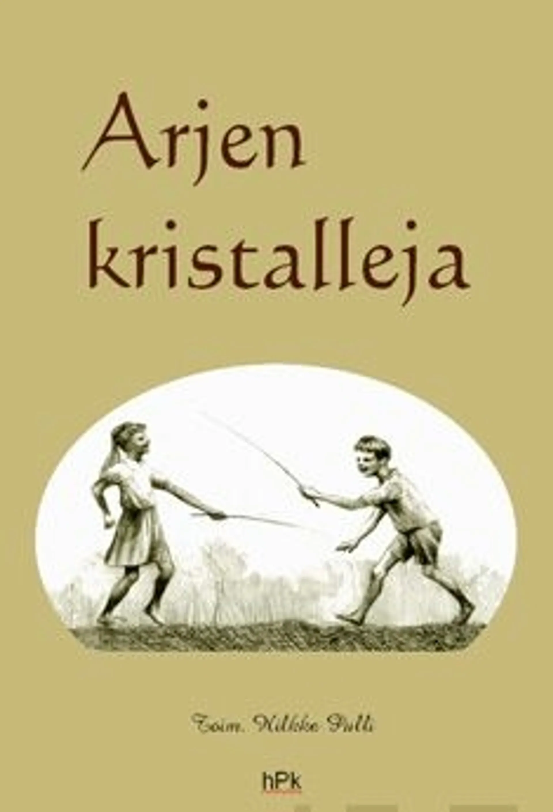 Anttila, Arjen kristalleja
