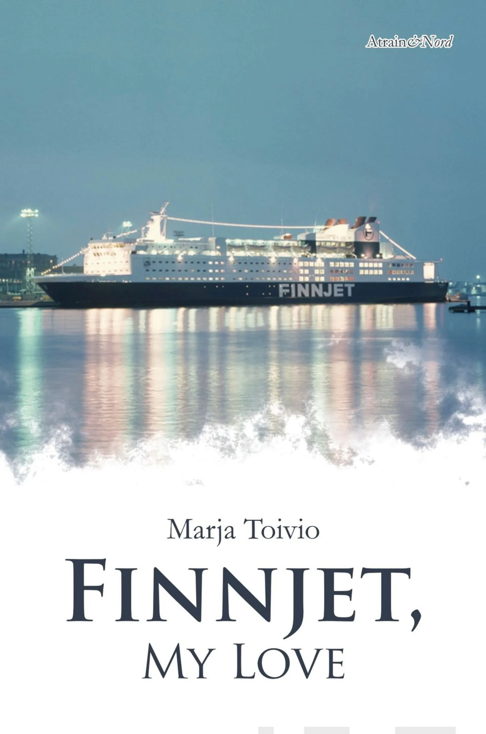 Toivio, Finnjet, my love - Romaani