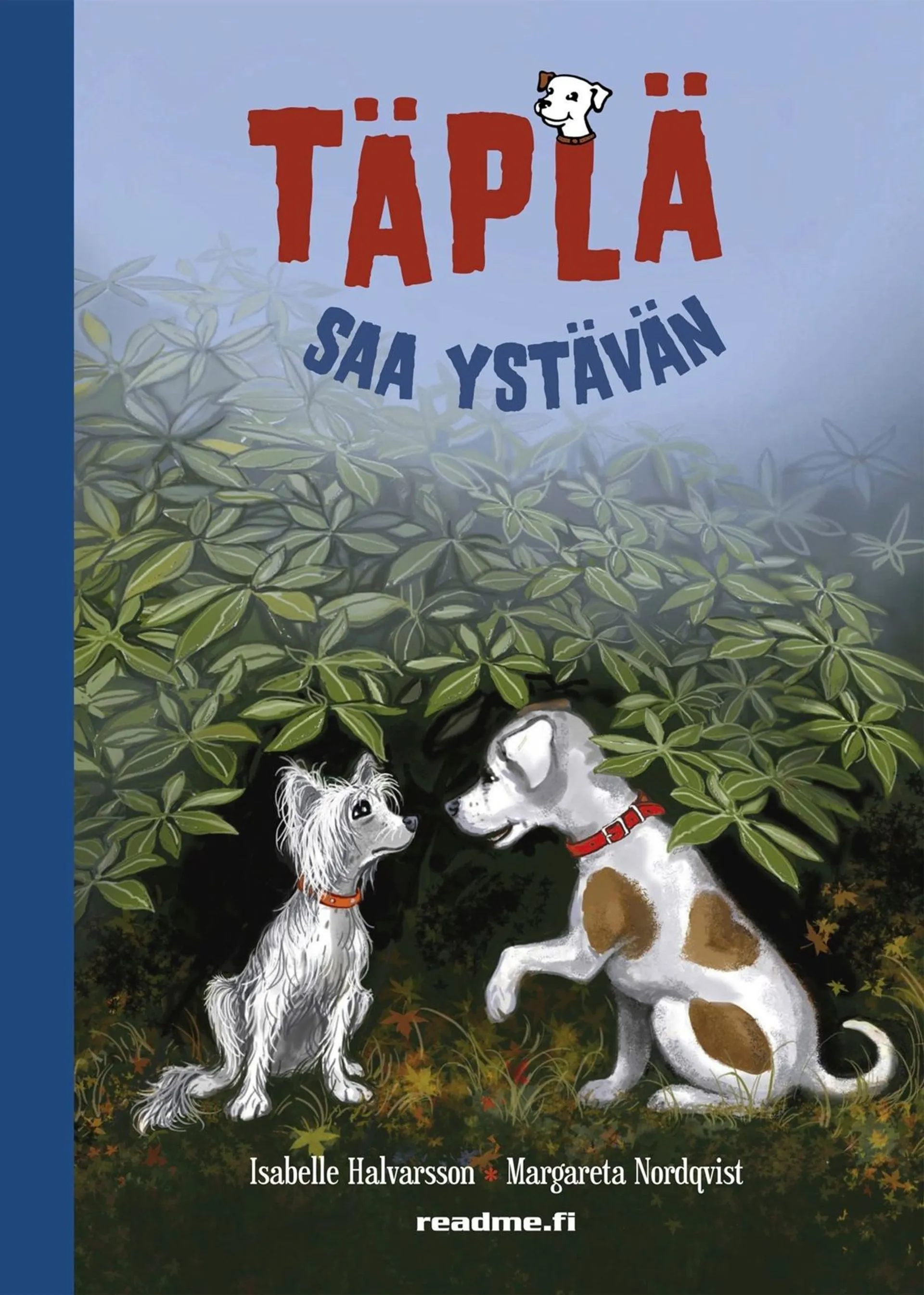 Halvarsson, Täplä saa ystävän