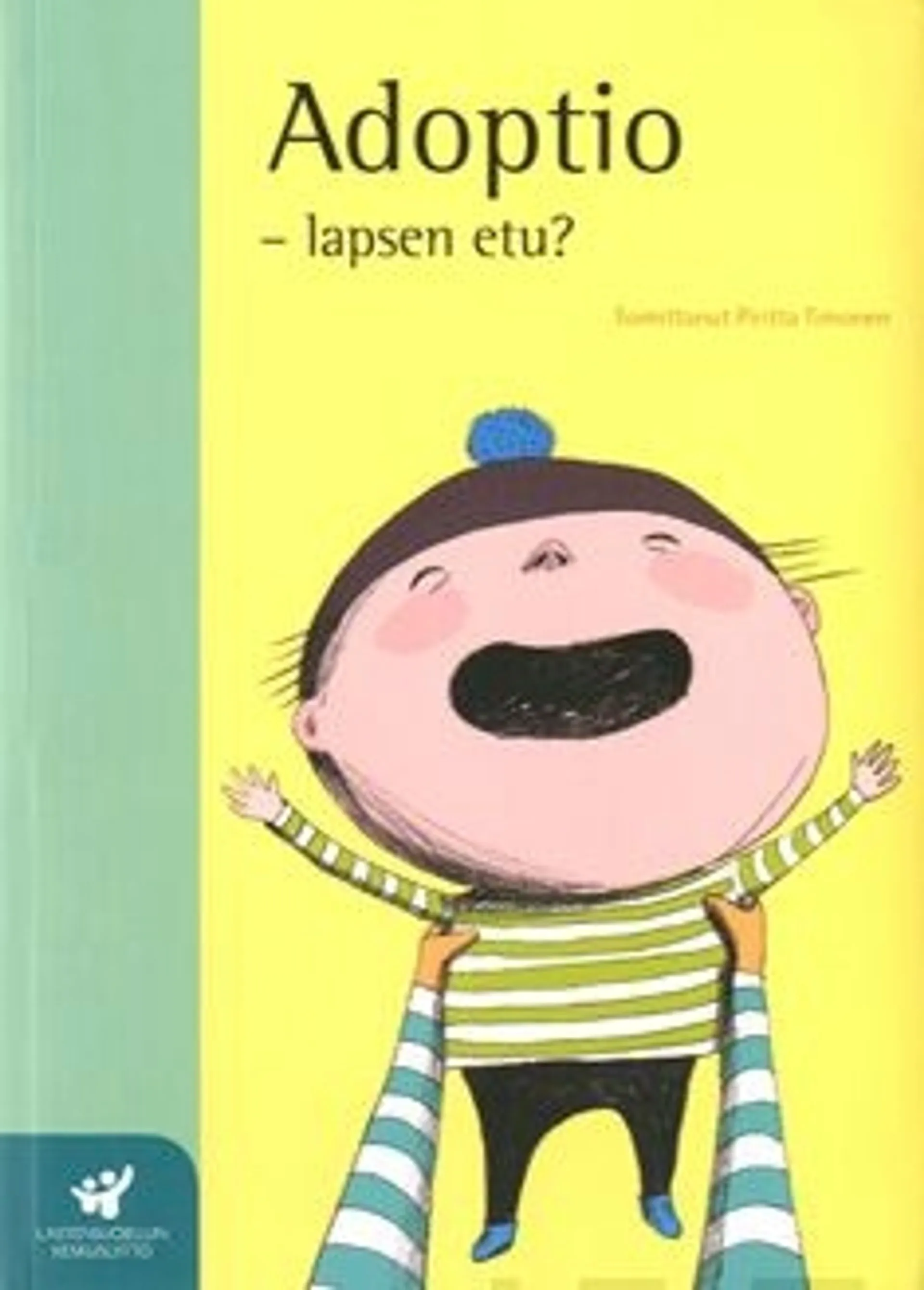 Adoptio - lapsen etu?