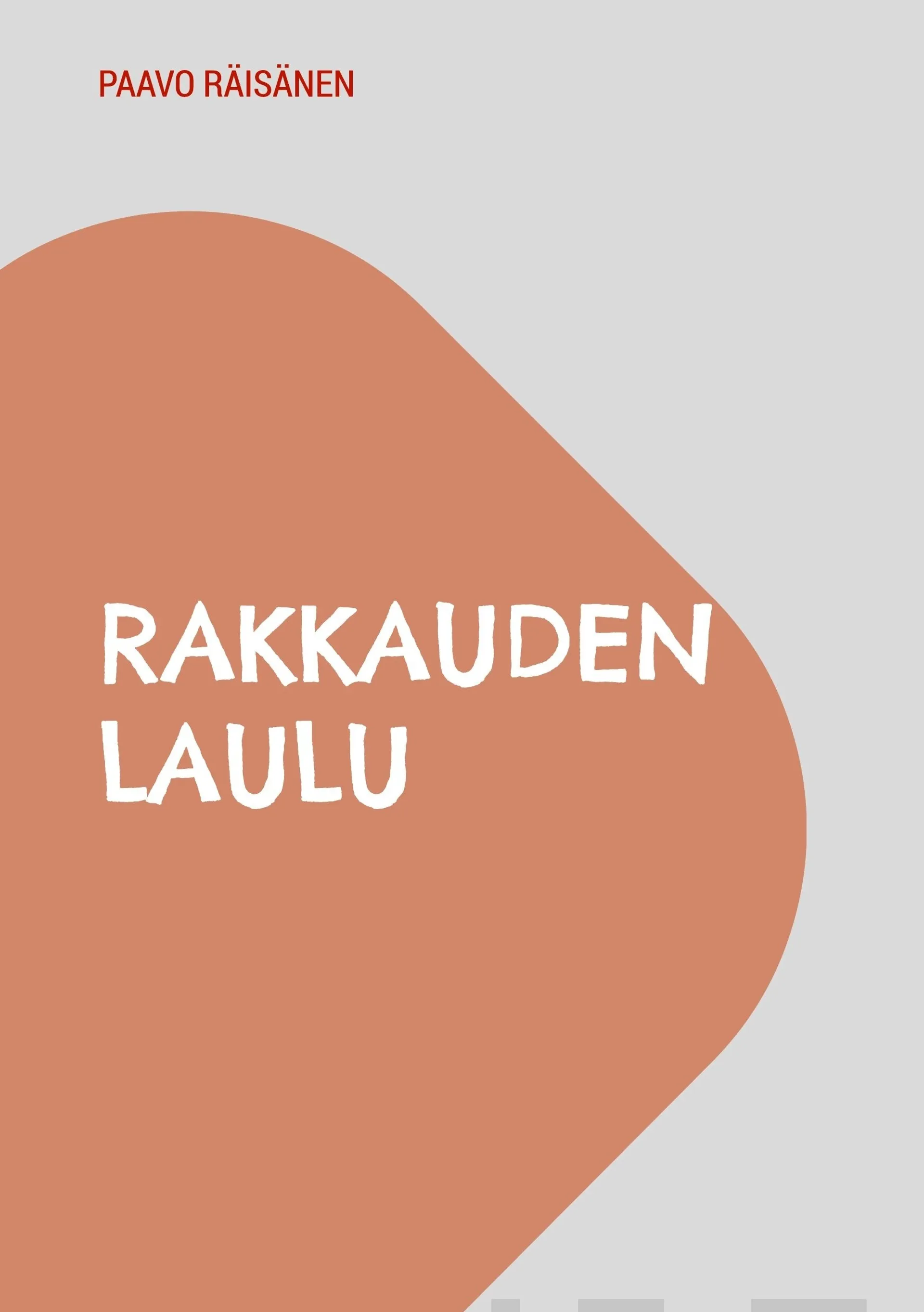 Räisänen, Rakkauden Laulu - Runoja ja kertomuksia