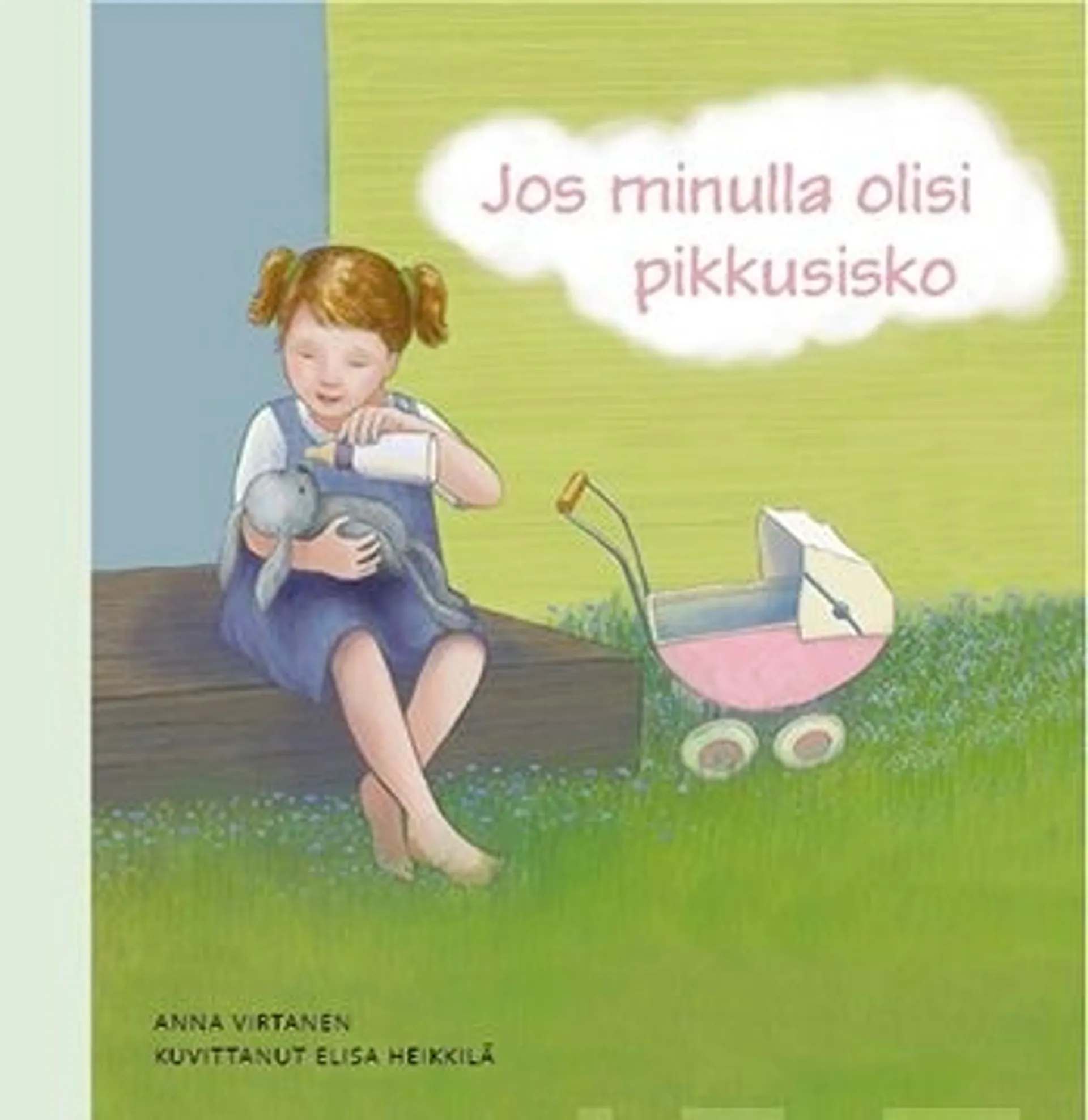 Virtanen, Jos minulla olisi pikkusisko