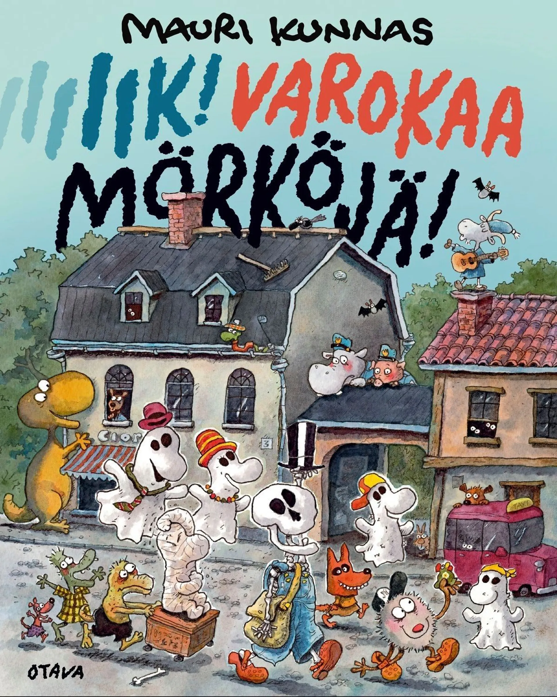 Kunnas, Iik! Varokaa mörköjä!