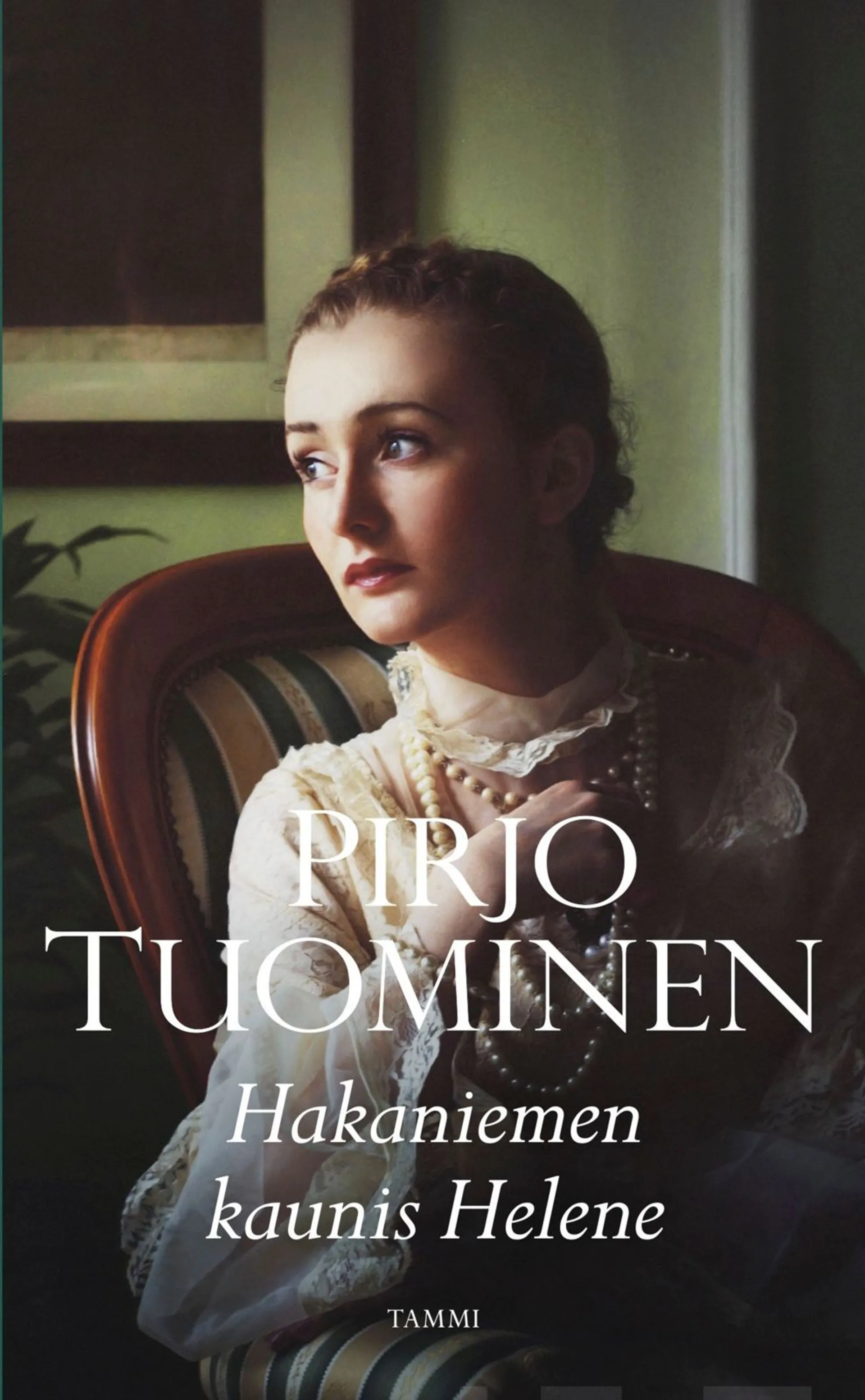 Tuominen, Hakaniemen kaunis Helene - Romaani vuosilta 1878-1905