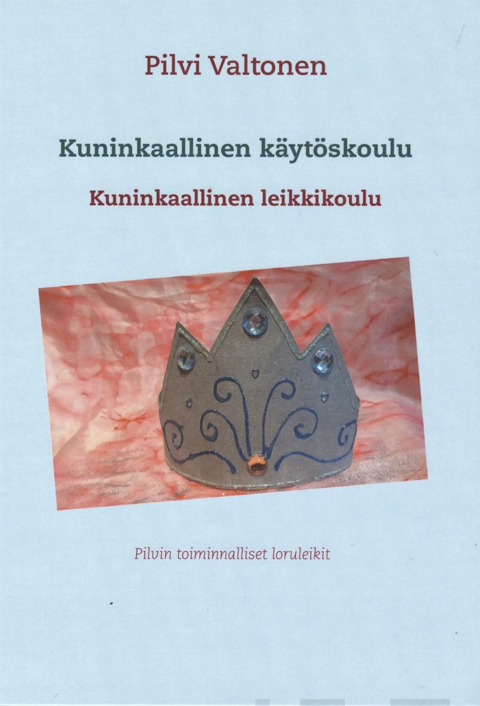 Valtonen, Kuninkaallinen käytöskoulu - Kuninkaallinen leikkikoulu