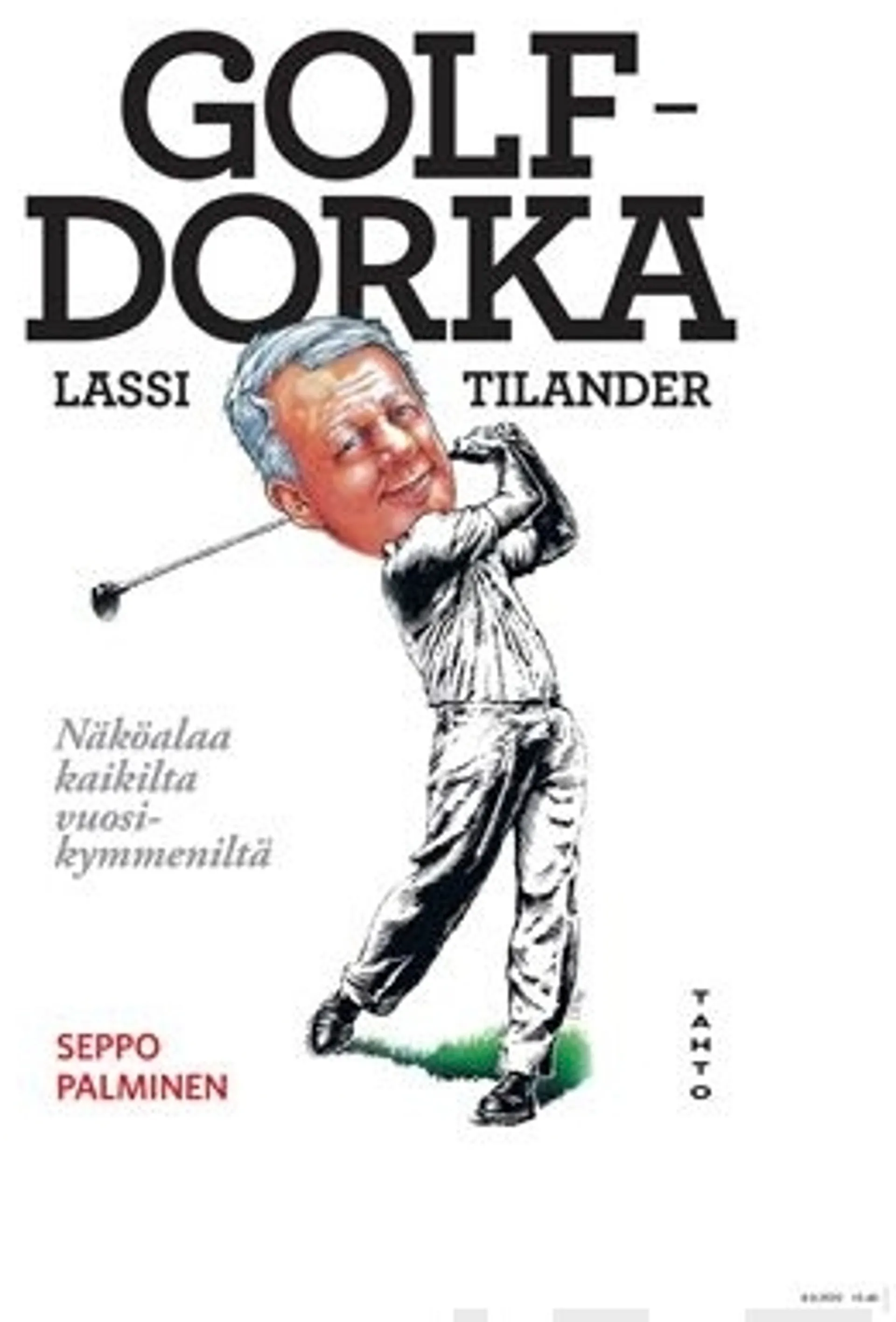 Palminen, Golfdorka Lassi Tilander - Näköalaa kaikilta vuosikymmeniltä