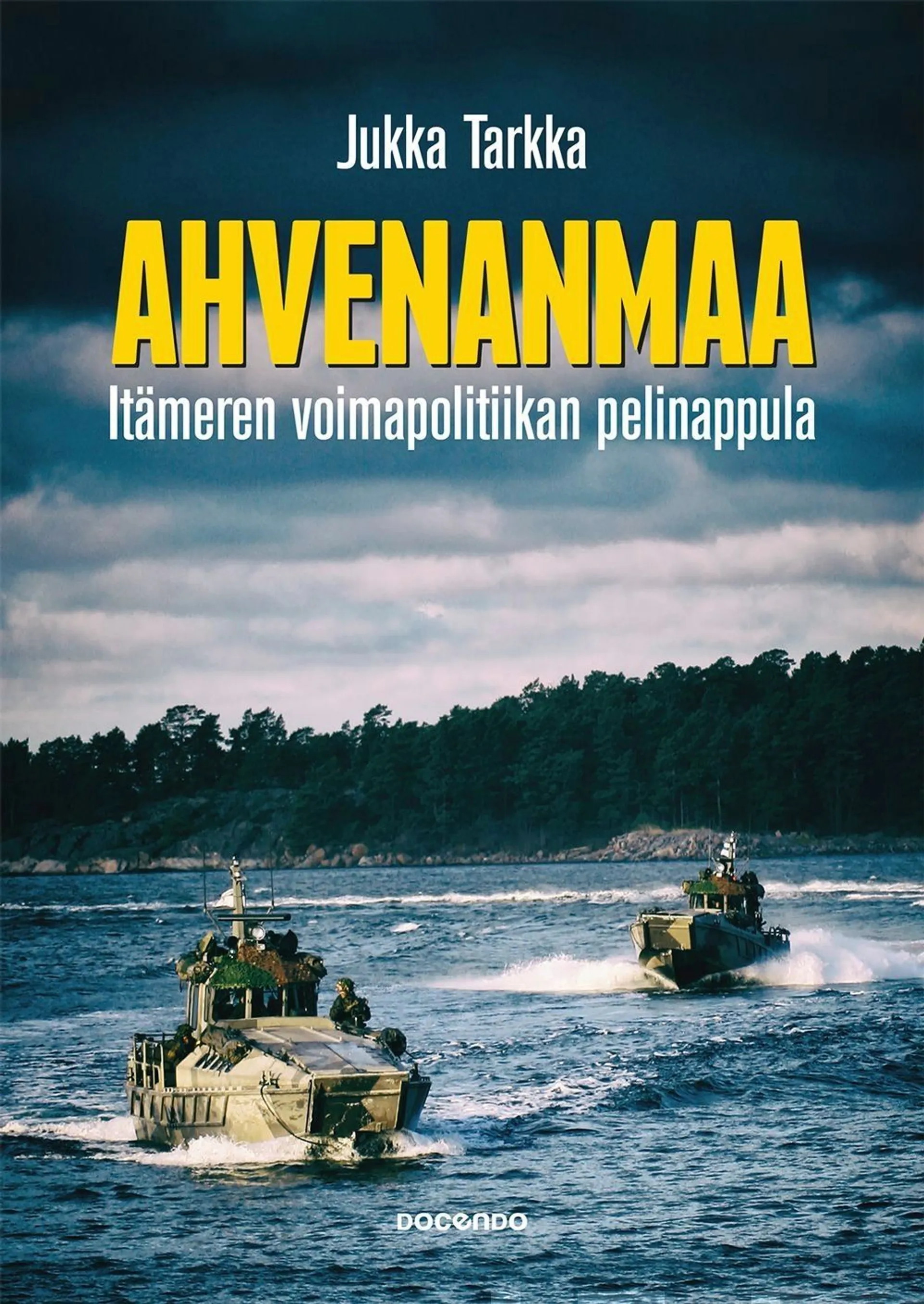 Tarkka, Ahvenanmaa - Itämeren voimapolitiikan pelinappula