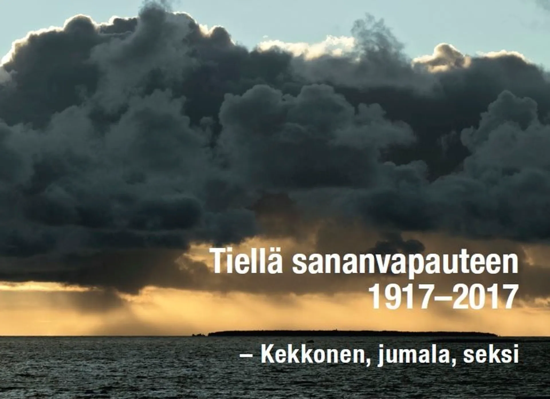 Ekholm, Tiellä sananvapauteen 1917-2017 - Kekkonen, Jumala,  seksi