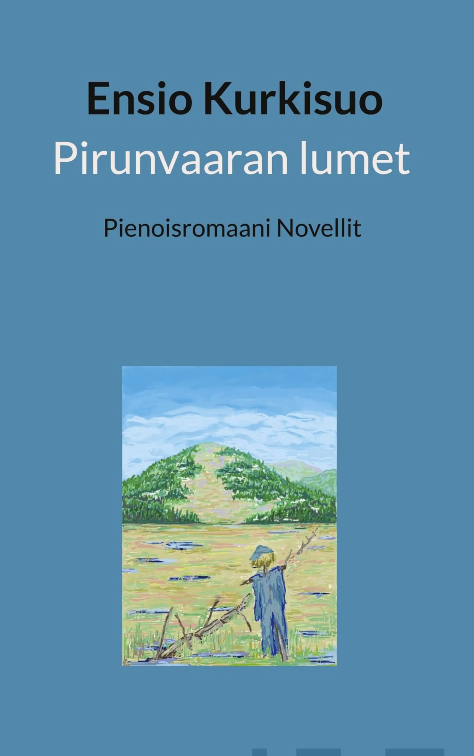 Kurkisuo, Pirunvaaran lumet - Novellit