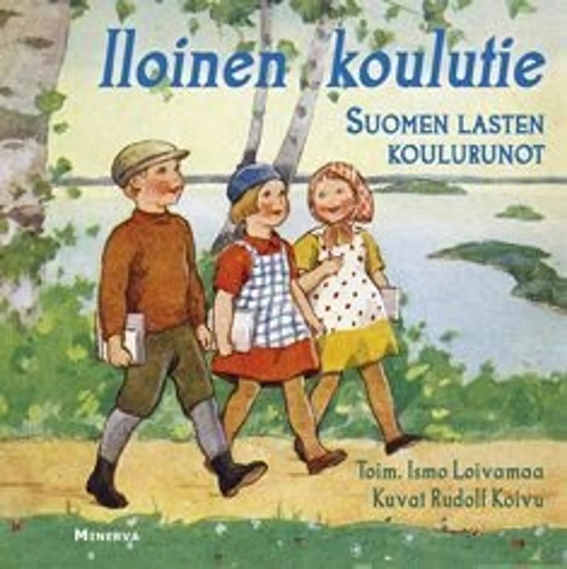 Iloinen koulutie - Suomen lasten koulurunot