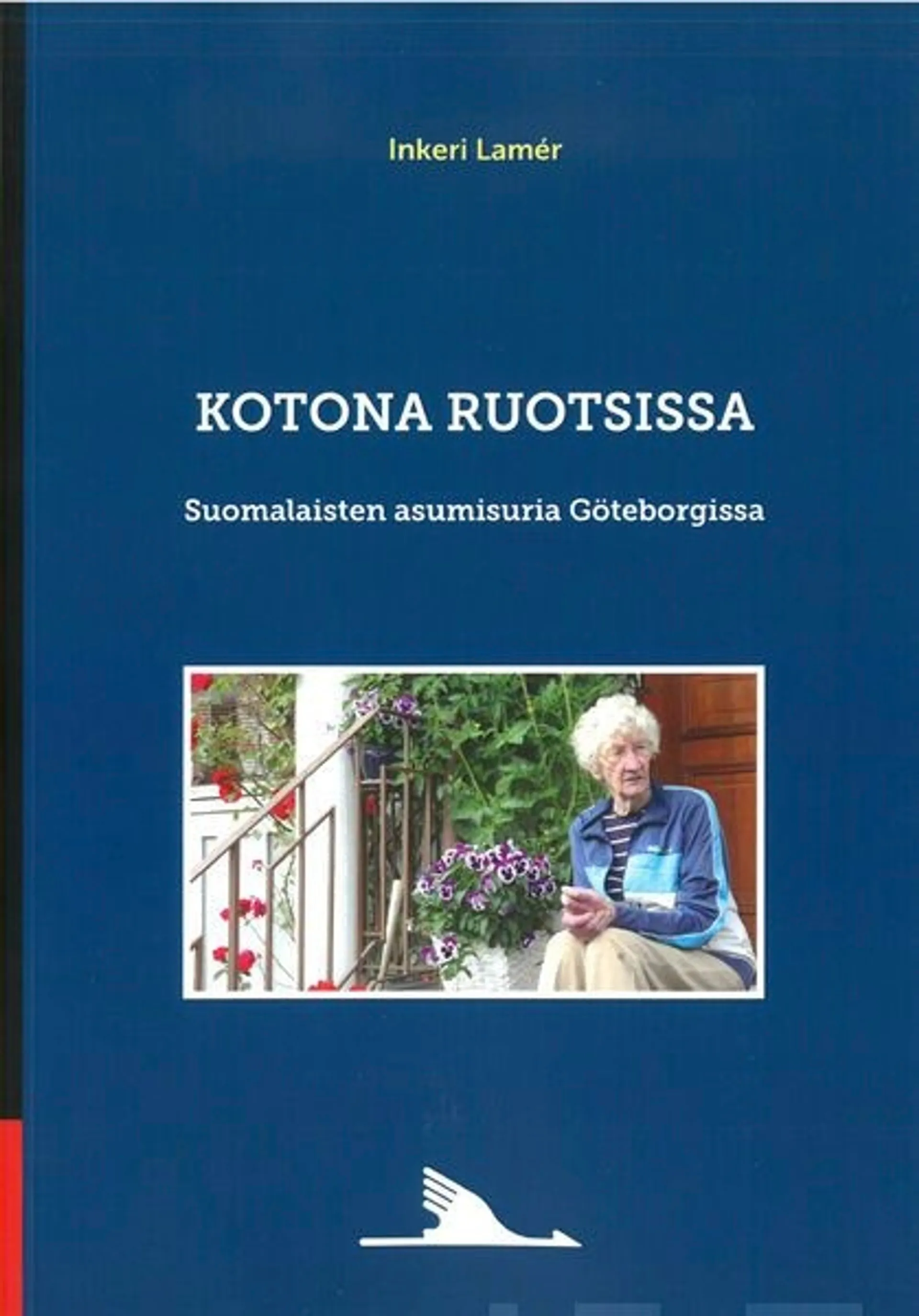 Lamér, Kotona Ruotsissa - Suomalaisten asumisuria Göteborgissa