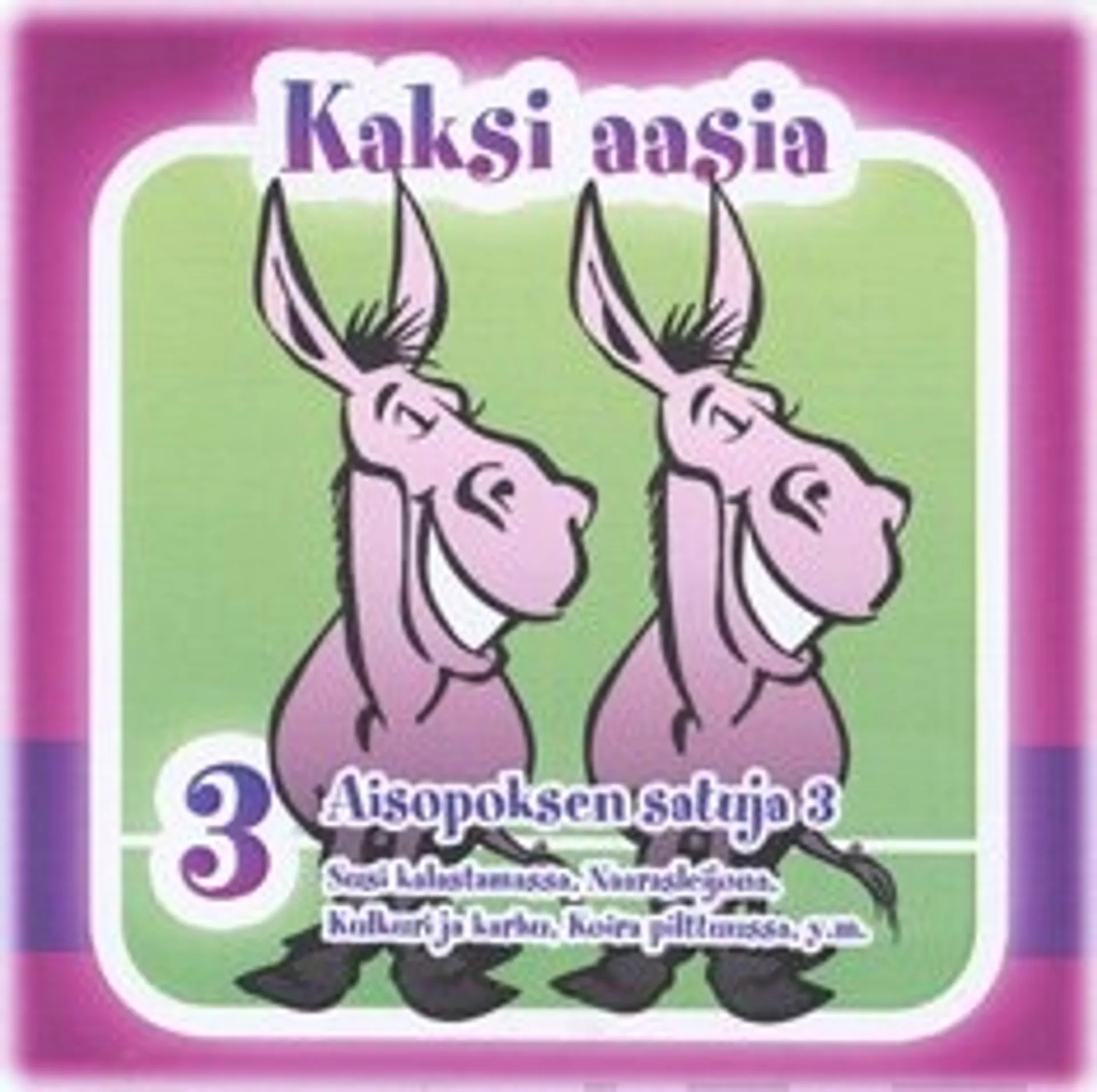 Aisopoksen satuja  3 - Kaksi aasia